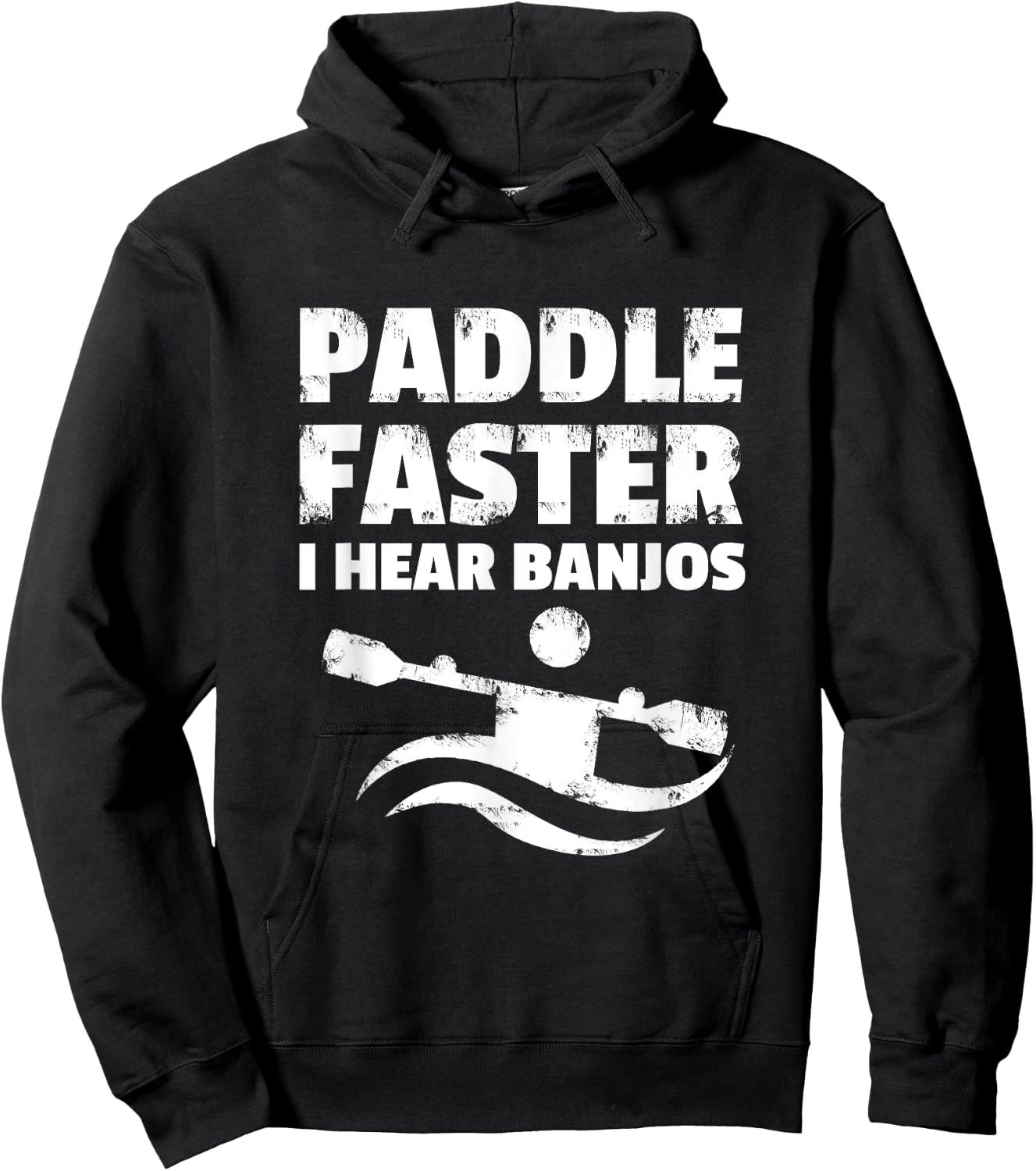 Paddle Faster I Hear Banjos Movie Action Funny Gift Hoodie - Hoodie | Black