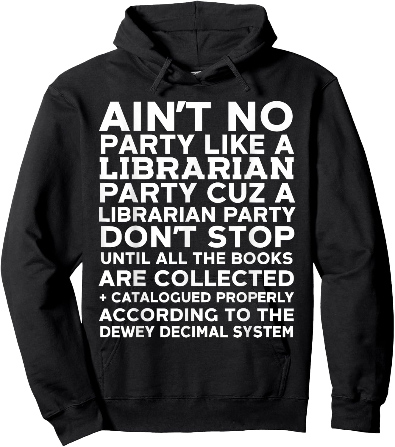 Ain't No Party Like A Librarian Party Nerdy Bookworm Hoodie - Hoodie | Black