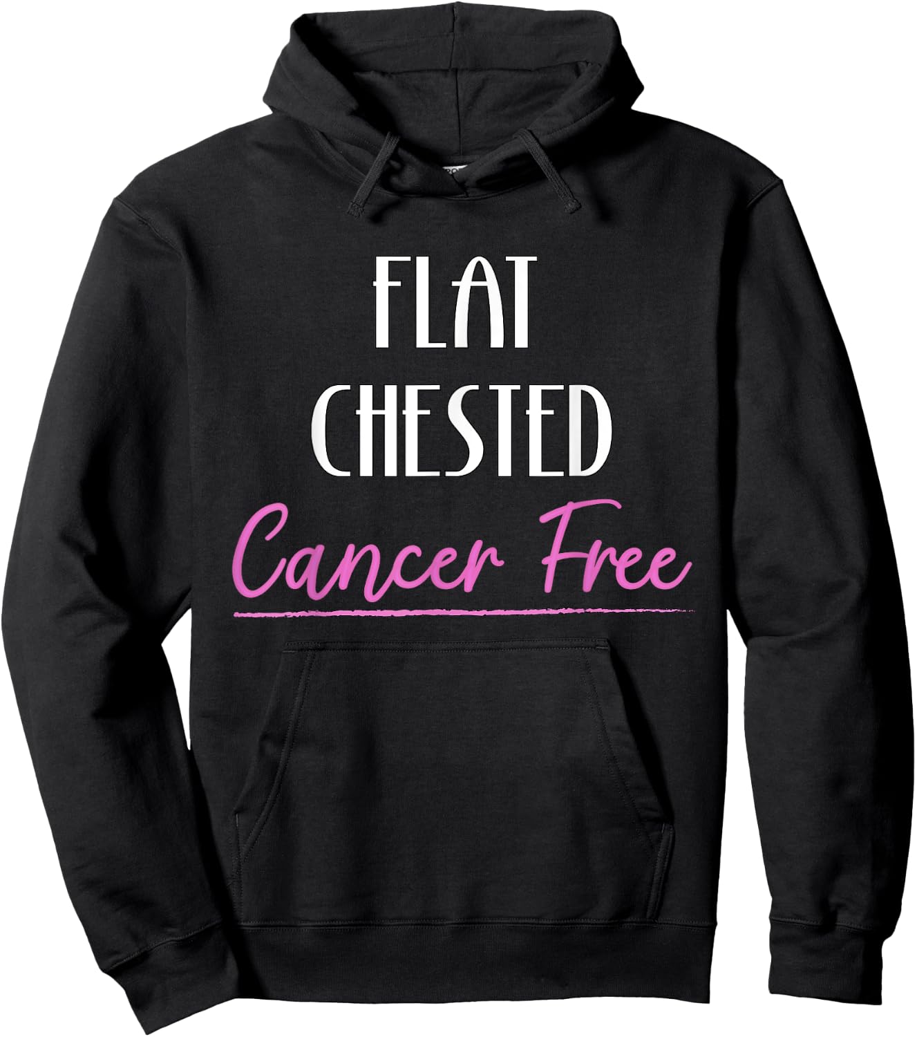 Flat Chested Cancer Free Breast Cancer Survivor Hoodie - Hoodie | Black