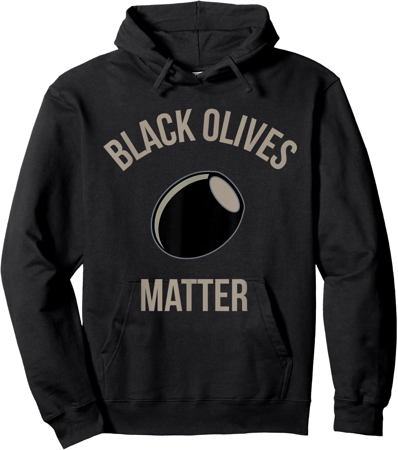 Black Olives Matter Funny T Shirt Hoodie - Hoodie | Black