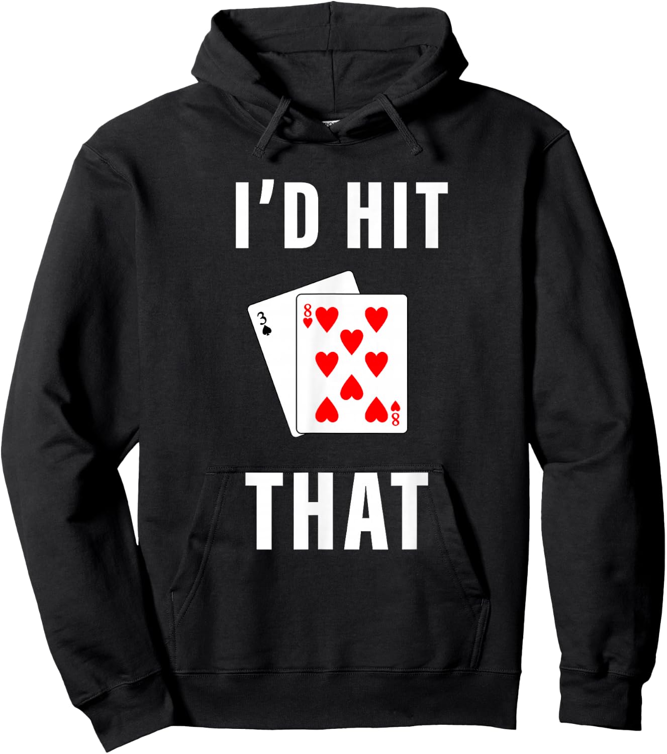 I'd Hit That Funny BlackJack Gambling Hoodie - Hoodie | Black