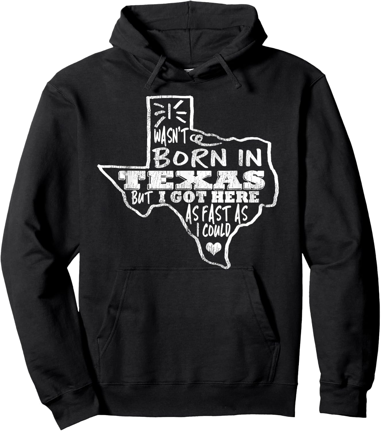 Vintage I Wasn't Born In Texas Here Fast As I Could Hoodie - Hoodie | Black