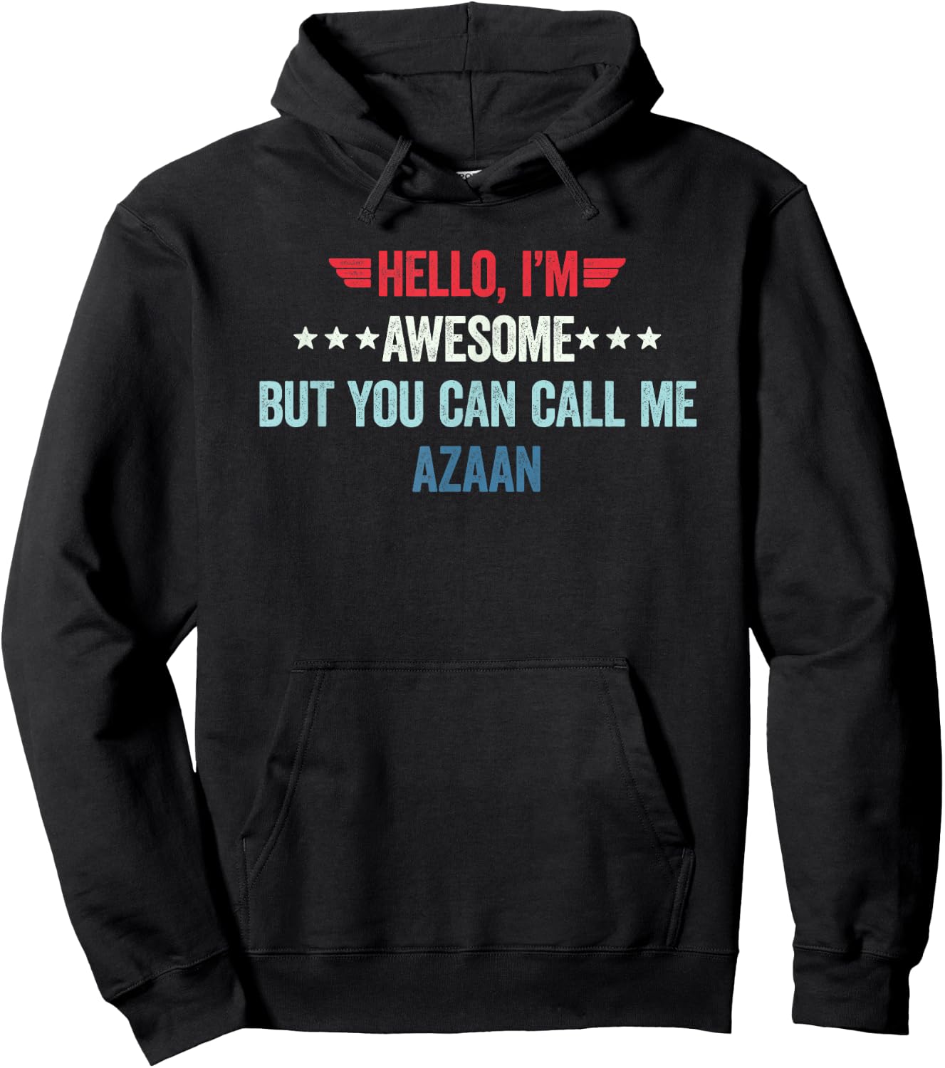 Hello I'm Awesome But You Can Call Me Azaan Hoodie - Hoodie | Black