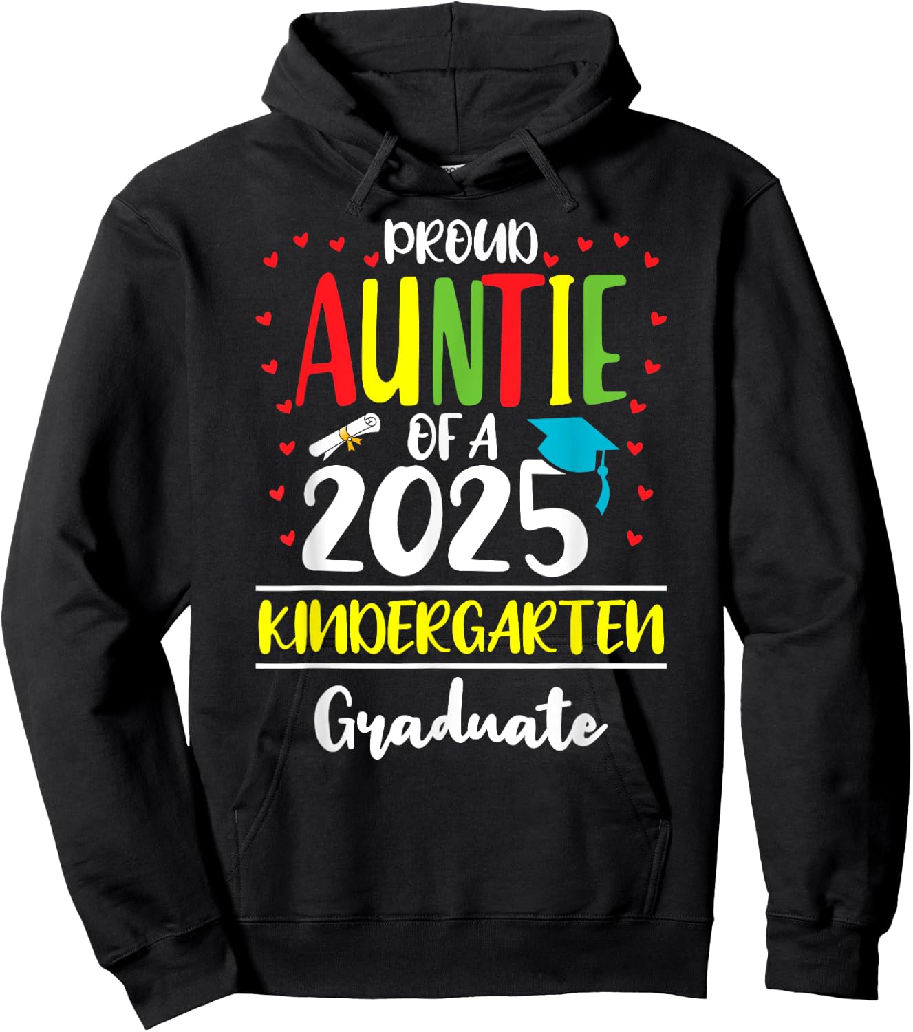 Funny Proud Auntie of a Class of 2025 Kindergarten Graduate Hoodie - Hoodie | Black