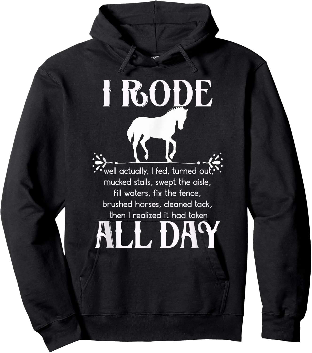I Rode All Day Shirt white Funny Horse Equestrian Pun Hoodie - Hoodie | Black