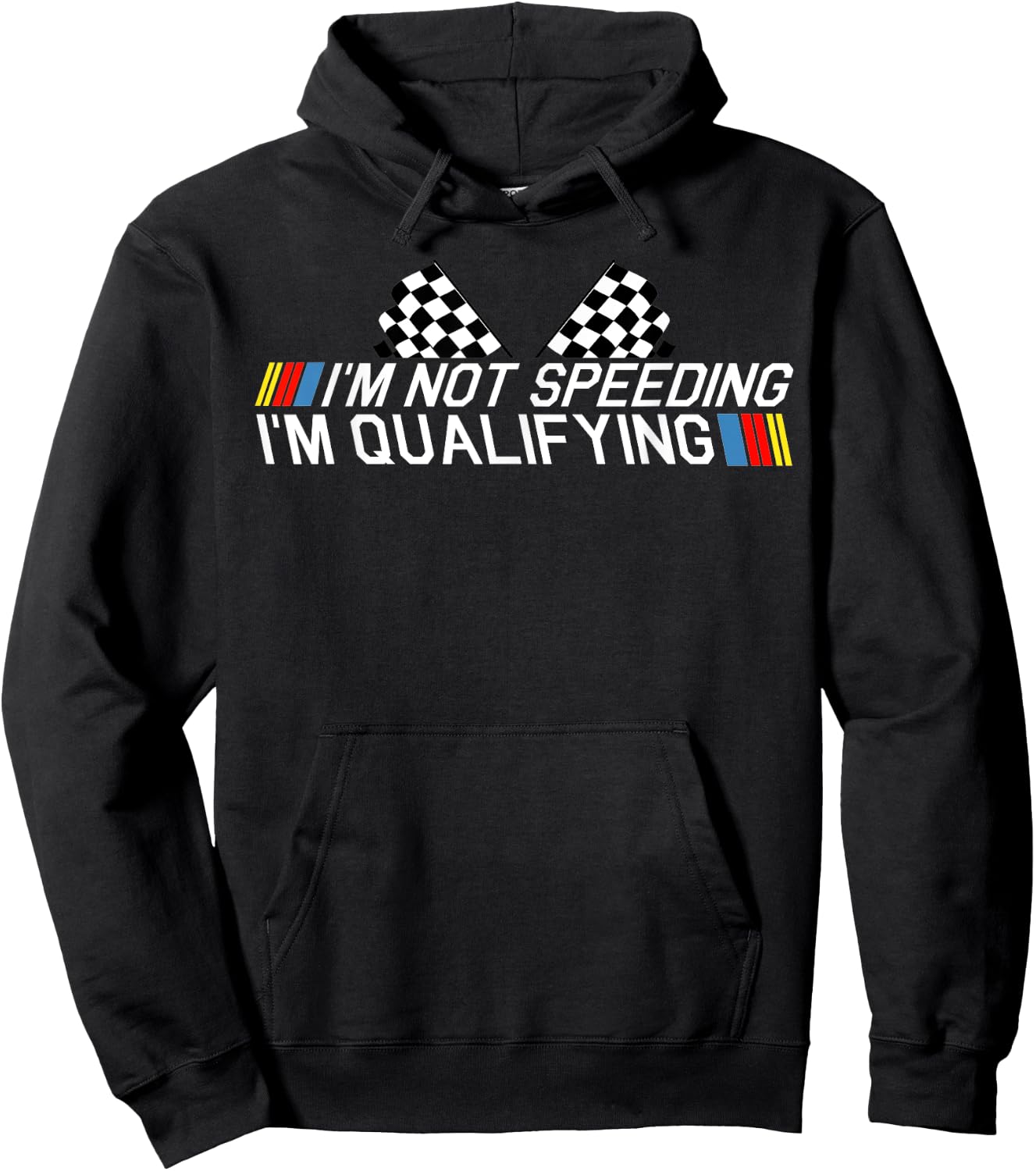 Im Not Speeding Im Qualifying T Shirt Race Track Fathers Day Hoodie - Hoodie | Black