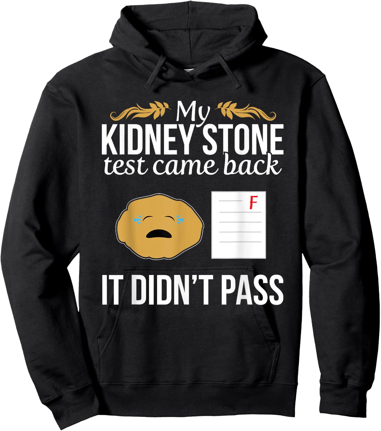 Funny Kidney Stone Test Failed Test Paper Humor Hoodie - Hoodie | Black