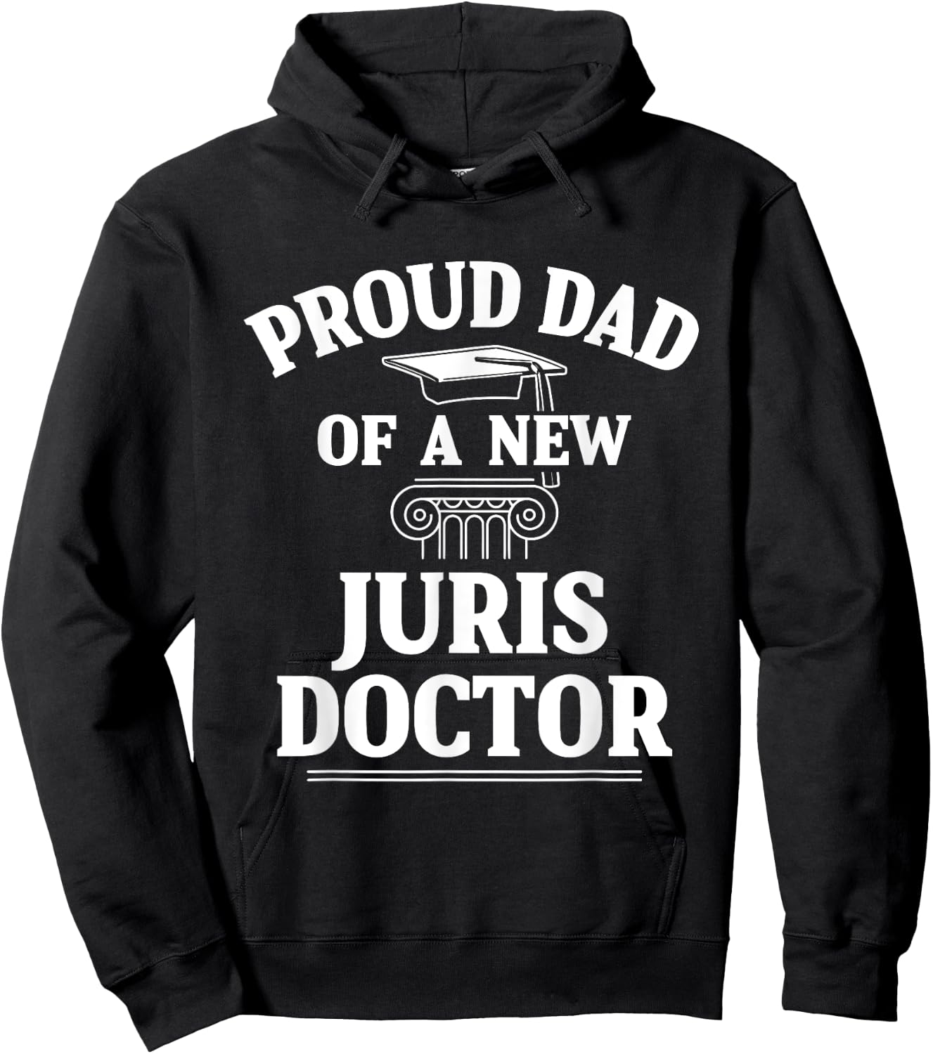 Juris Doctor of Jurisprudence Dad Law School Graduation Hoodie - Hoodie | Black