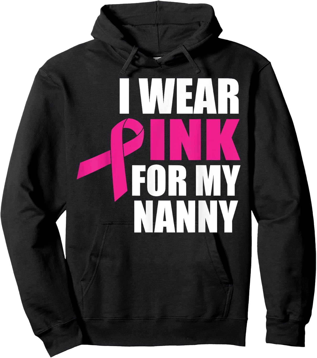 I Wear Pink For My Nanny Breast Cancer Hoodie - Hoodie | Black