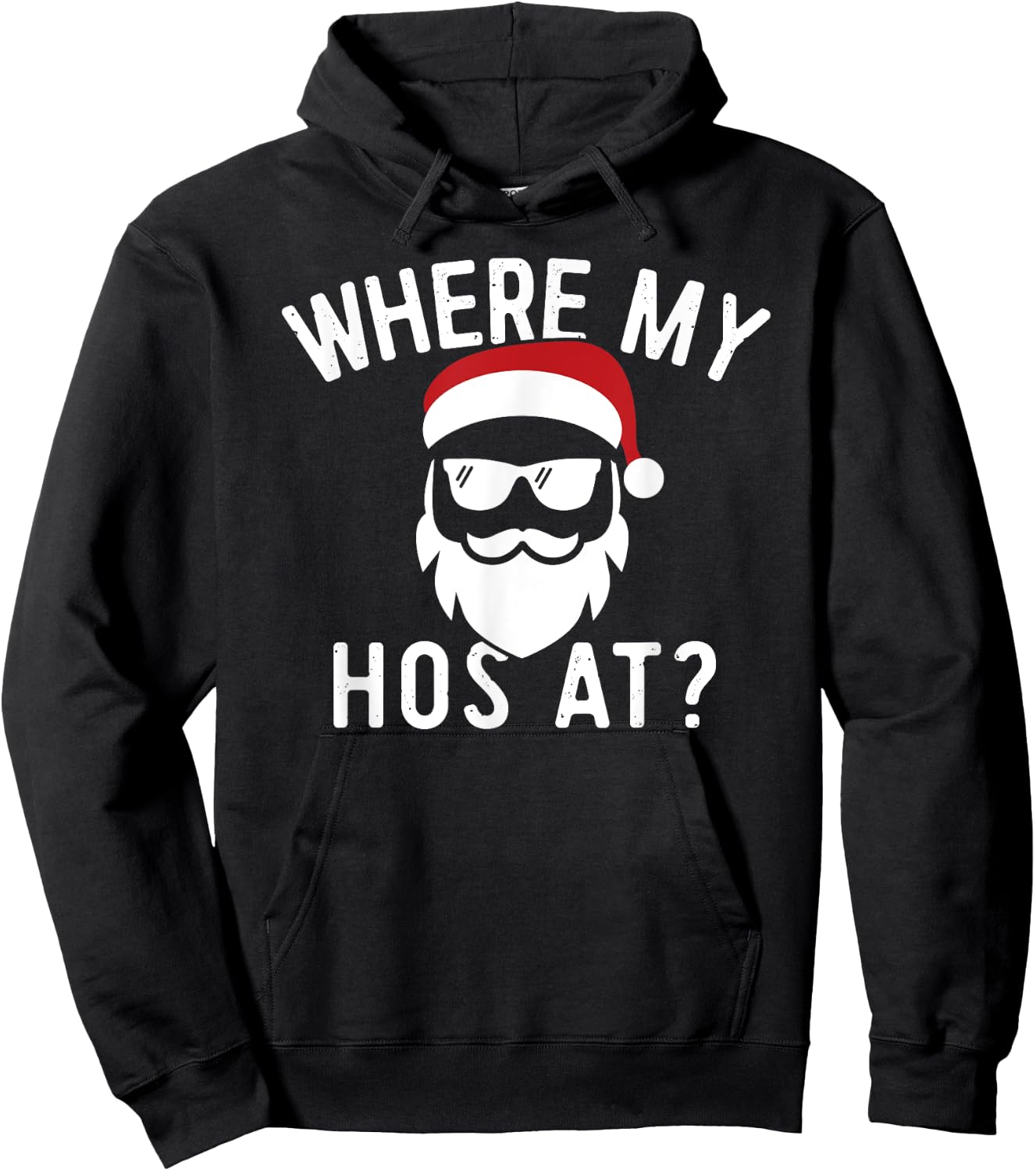 Where My Hos At Christmas Funny Adult Santa Claus Hoes Shirt Hoodie - Hoodie | Black