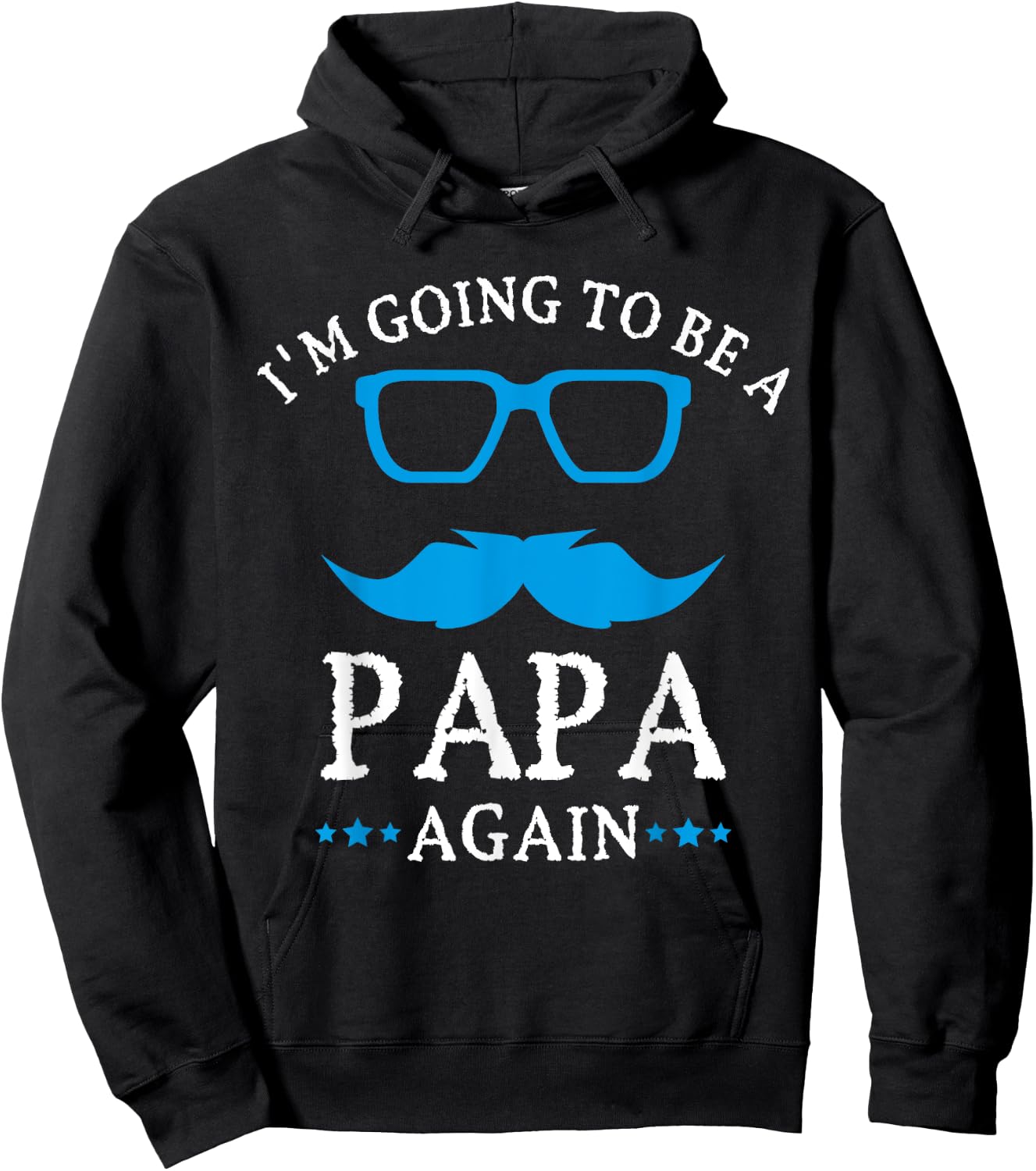 I'm going to be a PAPA Again , PAPA T Shirt Gift Hoodie - Hoodie | Black