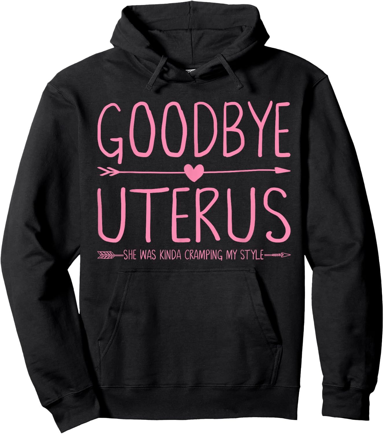 Goodbye Uterus She Was Kinda Cramping My Style Hysterectomy Hoodie - Hoodie | Black