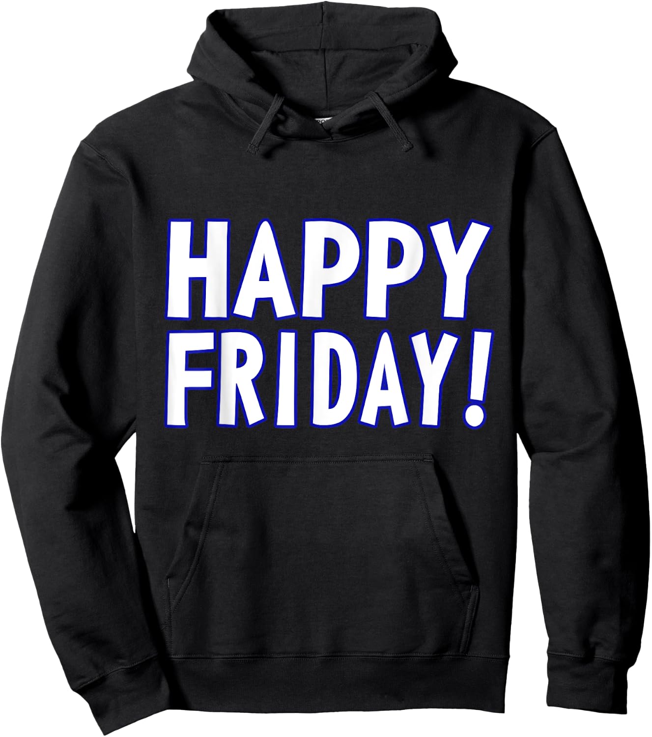 HAPPY FRIDAY T SHIRT - TGIF, Weekend Celebration Work Office Hoodie - Hoodie | Black