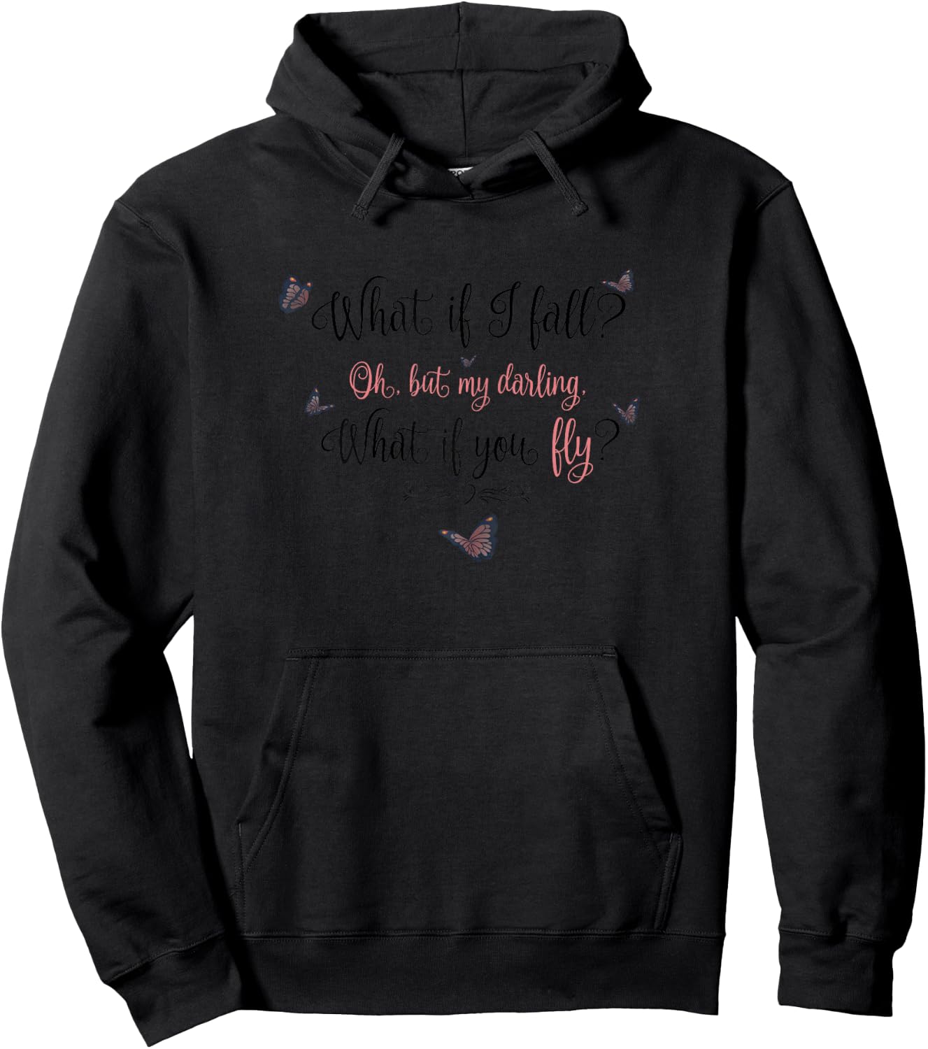 What If I Fall? Oh, But My Darling, What If You Fly? Hoodie - Hoodie | Black