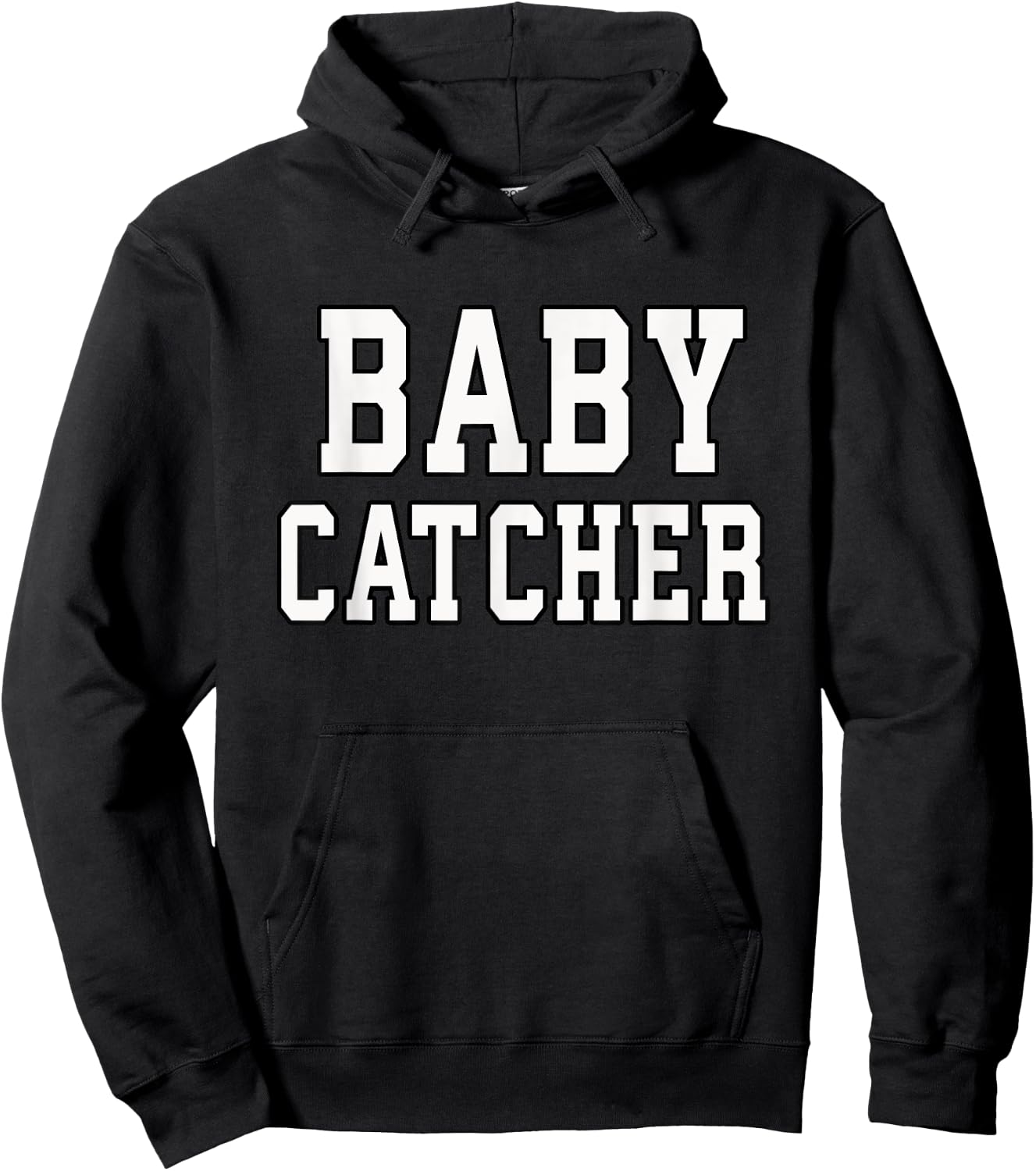 Funny Baby Catcher for Midwives Dads OBGYN Doctors Hoodie - Hoodie | Black