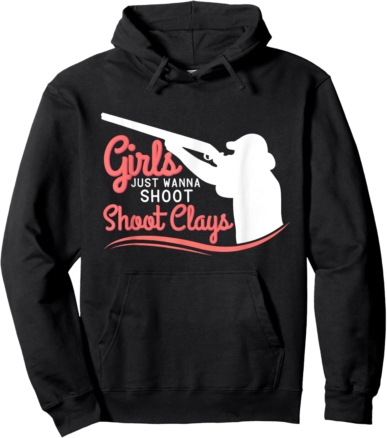 Funny Trap Skeet Shooting Shirt Girls Just Wanna Shoot Clays Hoodie - Hoodie | Black