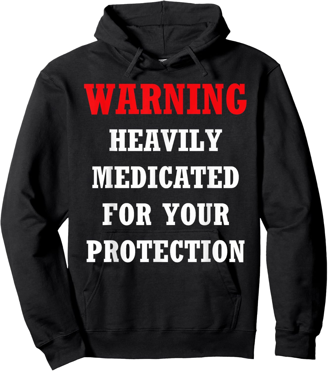 Funny heavily medicated for your protection Warning Shirt Hoodie - Hoodie | Black