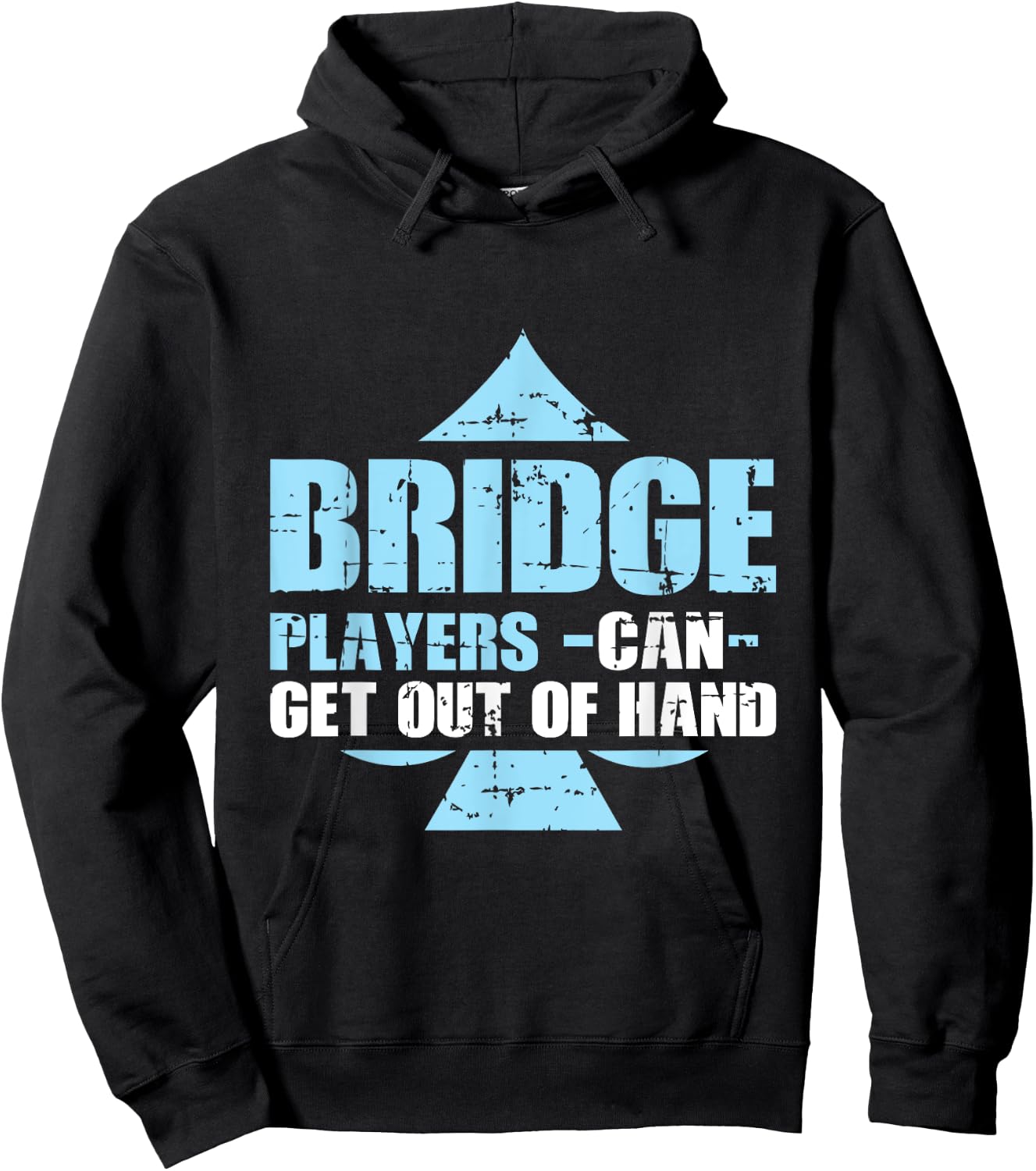 Bridge Player Gift Bridge Players Can Get Out Of Hand Hoodie - Hoodie | Black