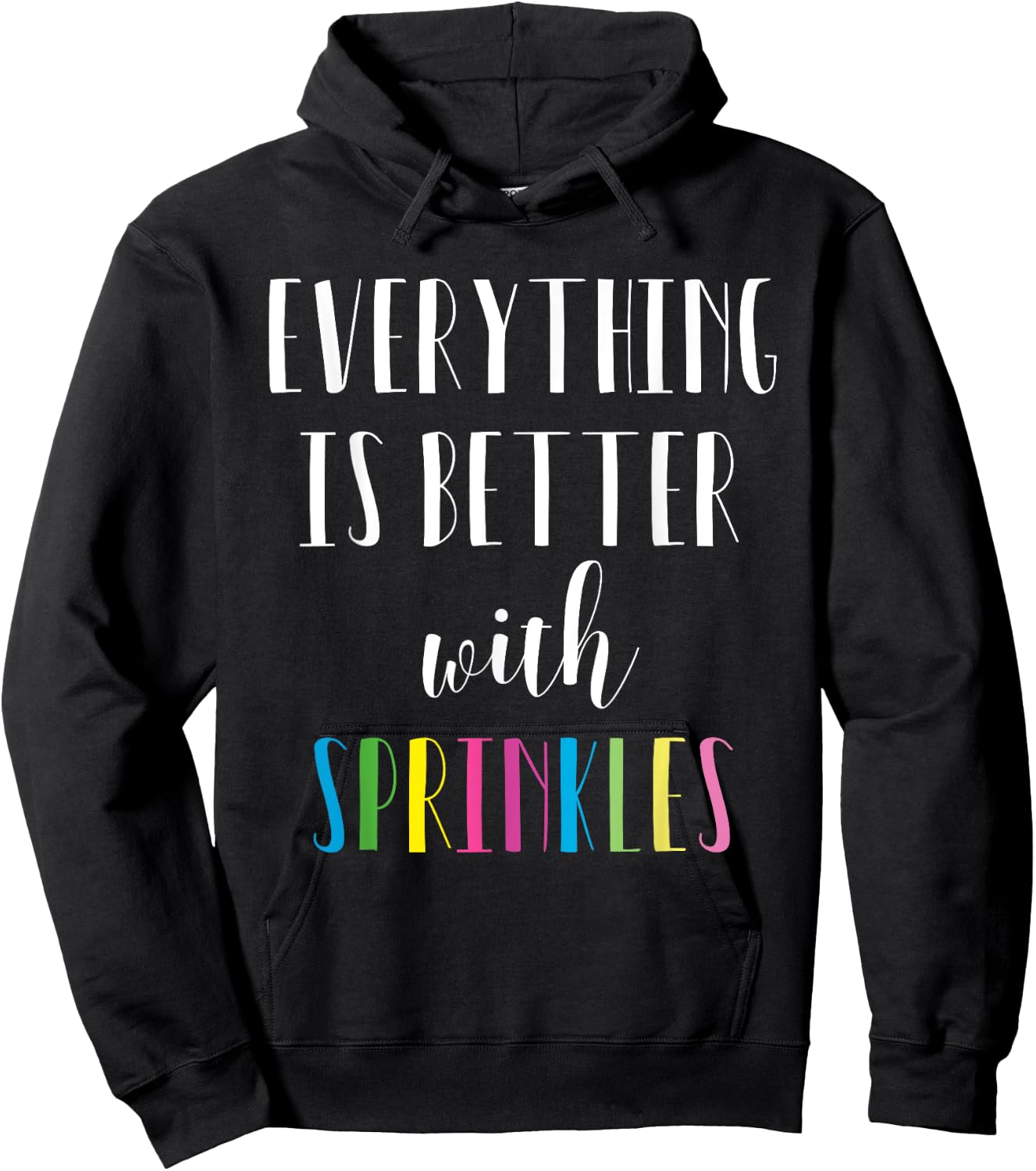 Better with Sprinkles Shirt - Cute Rainbow Hoodie - Hoodie | Black