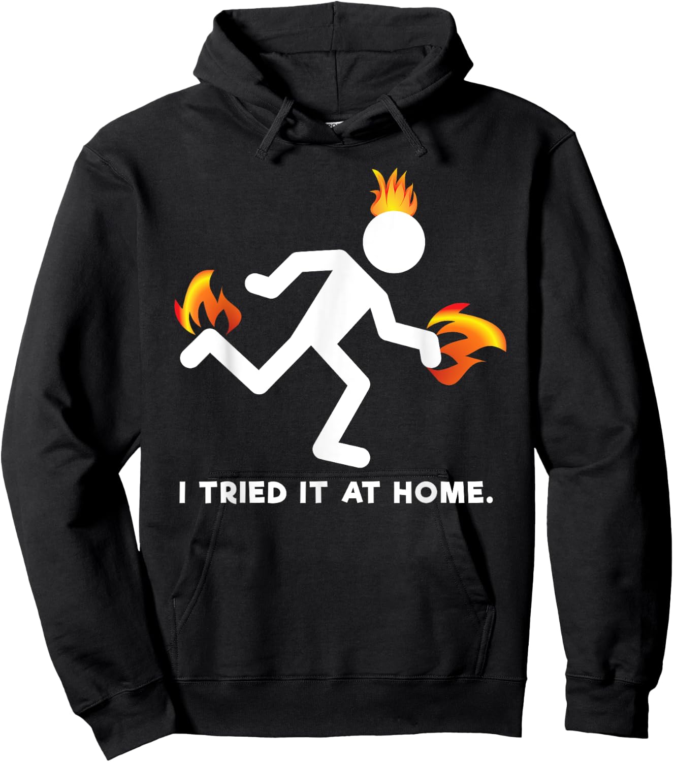 Funny I Tried It At Home Shirt Hoodie - Hoodie | Black