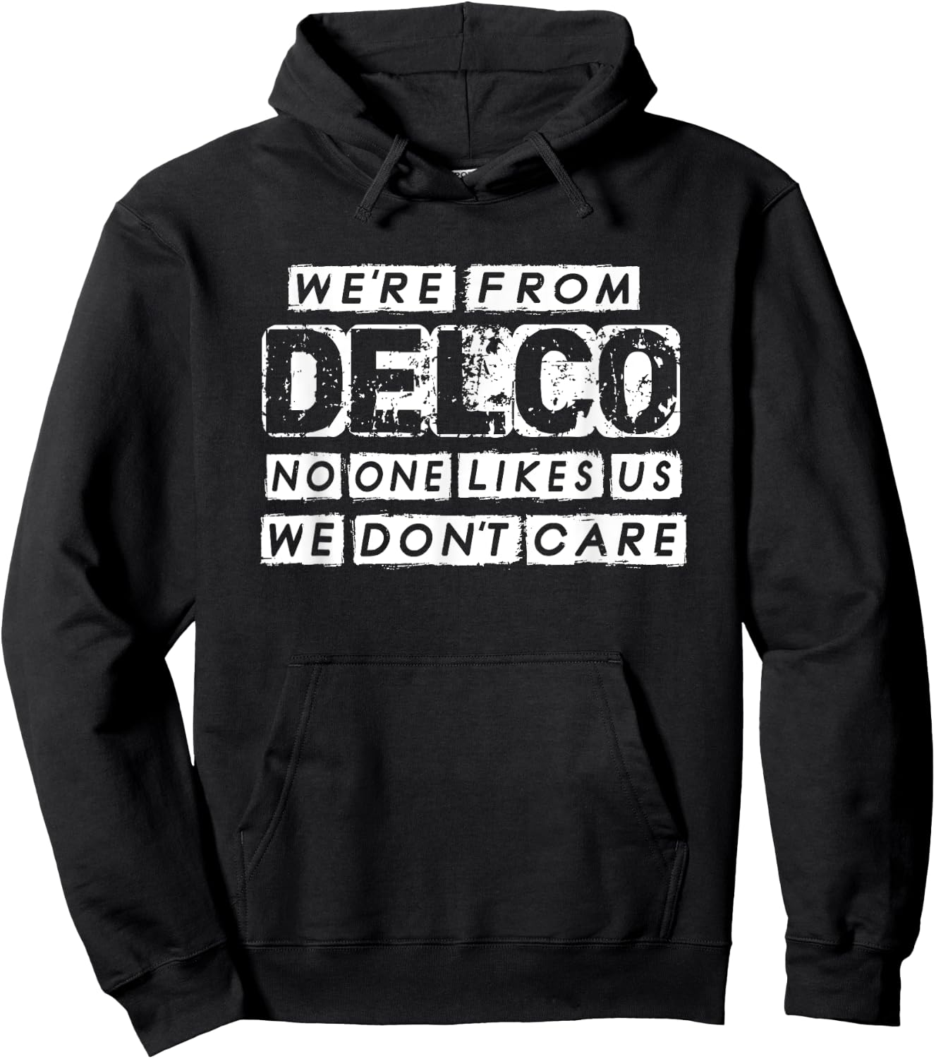 POP CULT URBAN CITY We're From Delco No One Likes Us We Don't Care Delco Hoodie - Hoodie | Black