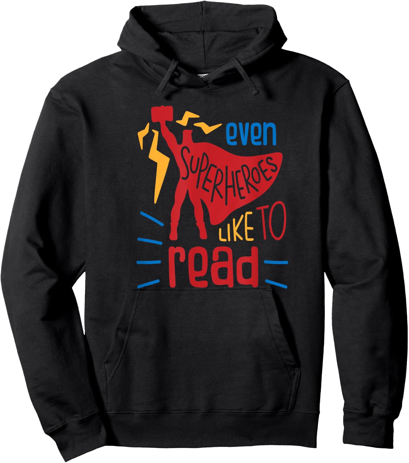 Even Superheroes Like To Read Books Library Reading Teacher Hoodie - Hoodie | Black