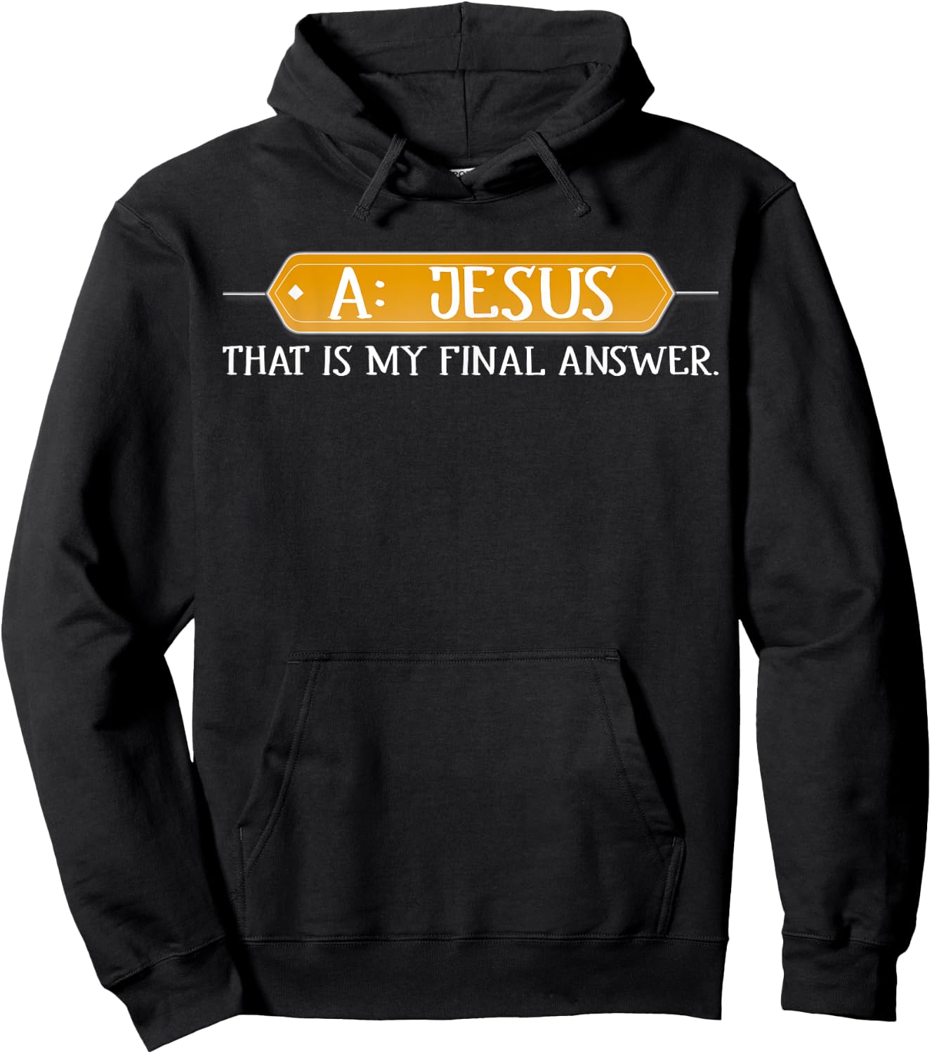 A: Jesus Is My Final Answer Christian Hoodie - Hoodie | Black