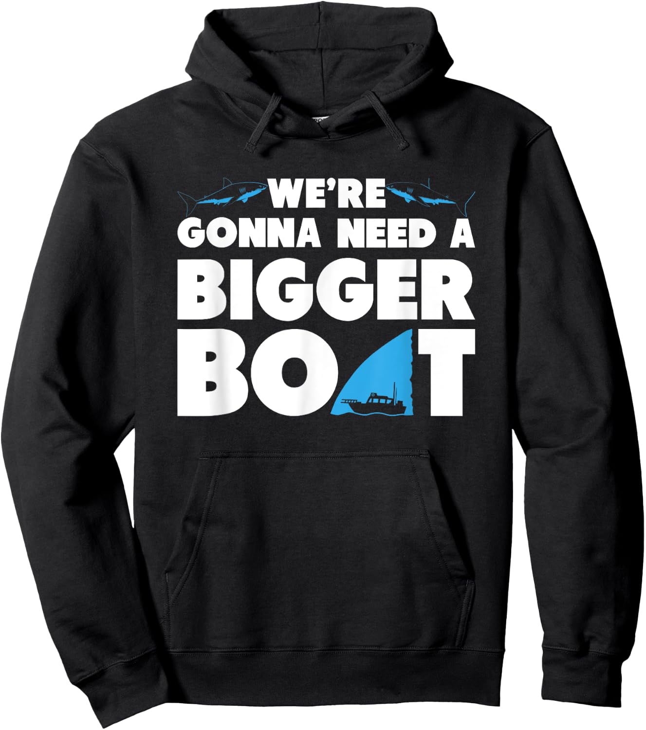 We're Gonna Need A Bigger Boat T Shirt - Funny Shark Shirt Hoodie - Hoodie | Black