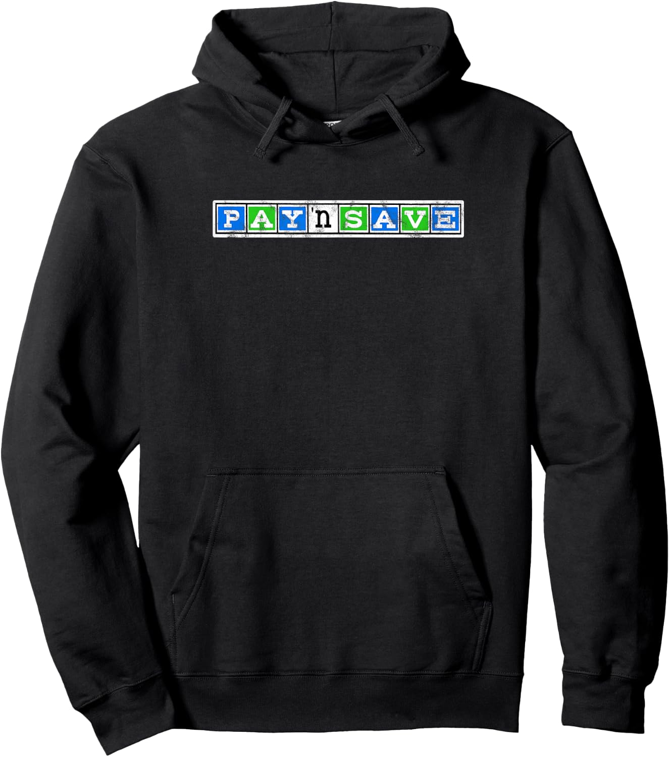 Pay 'n Save Hoodie - Hoodie | Black