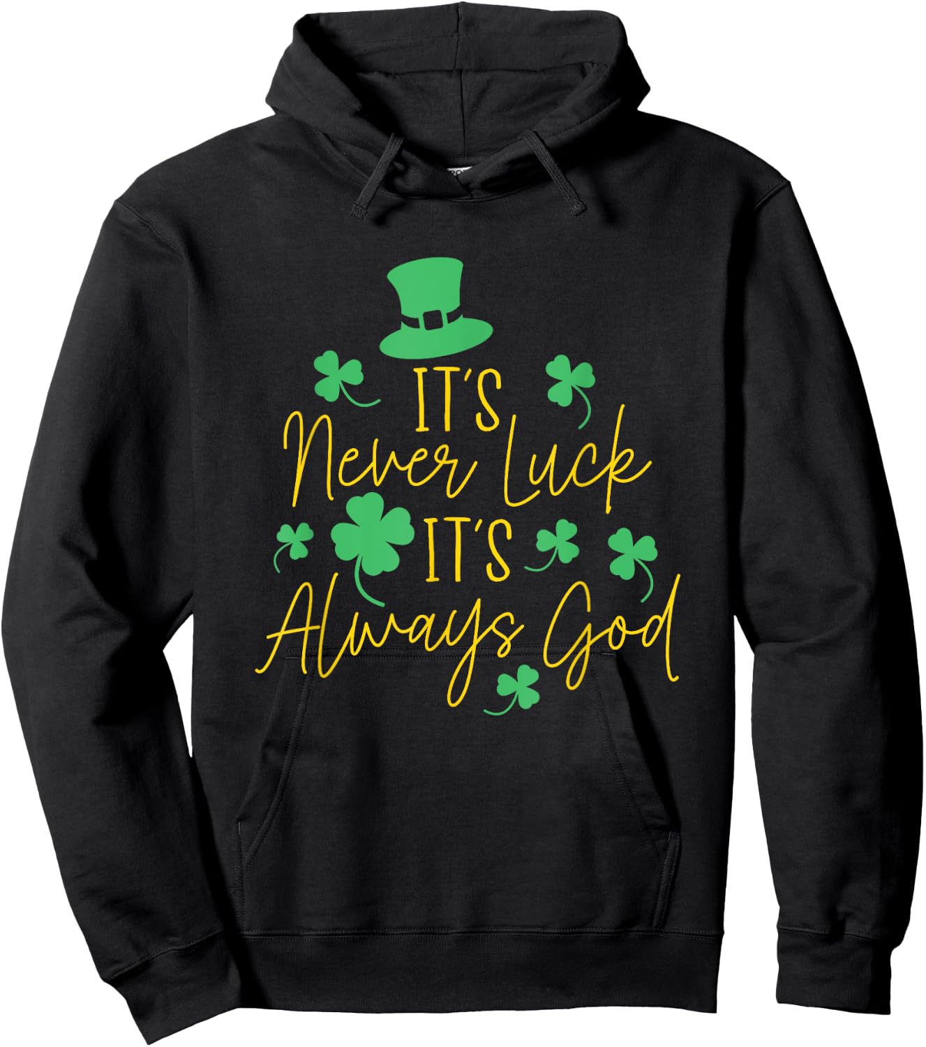 It's Never Luck It's Always God Christian St. Patrick's Day Hoodie - Hoodie | Black