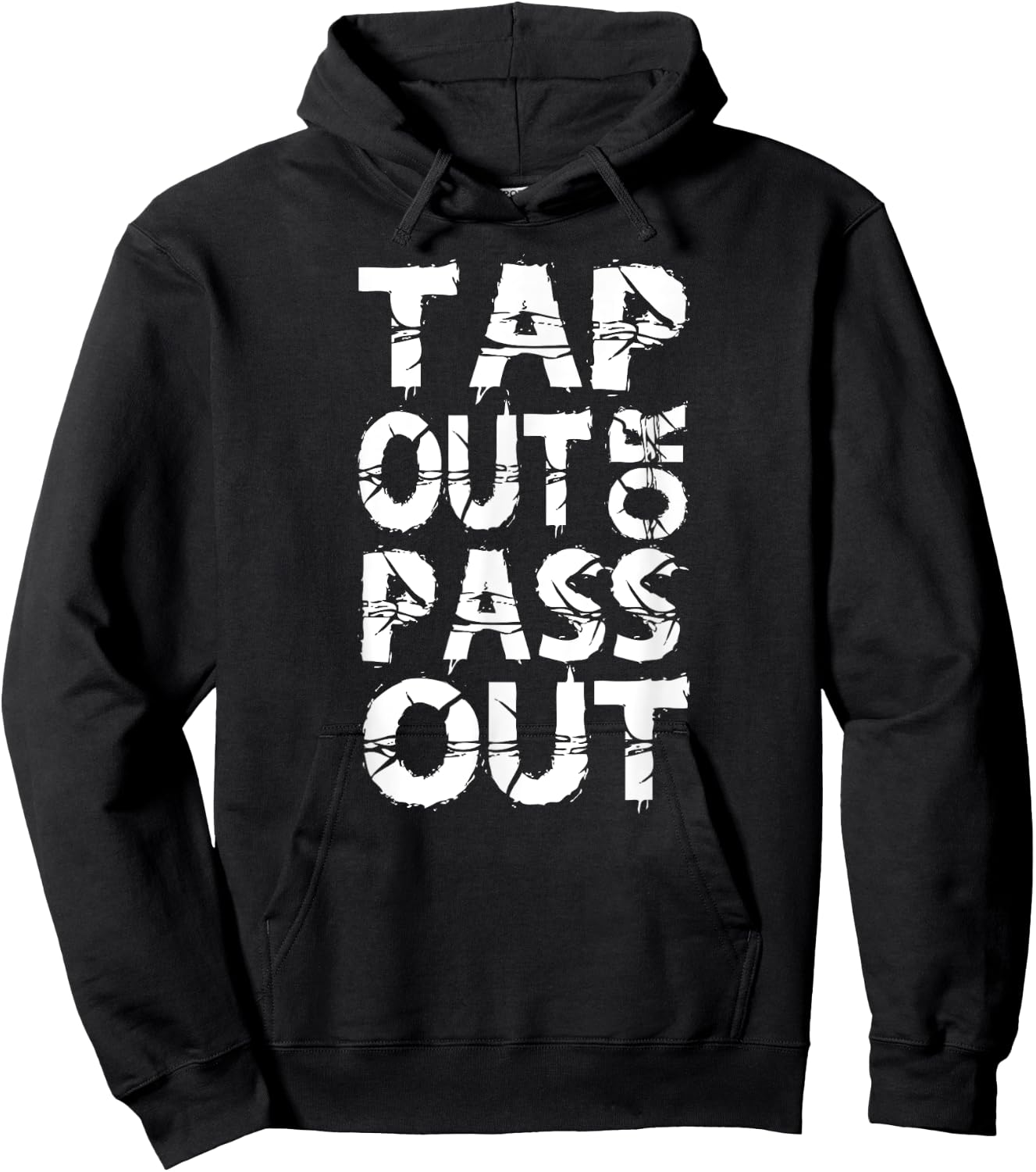 Tap Out or Pass Out | Brazilian Jiu Jitsu BJJ MMA Hoodie - Hoodie | Black