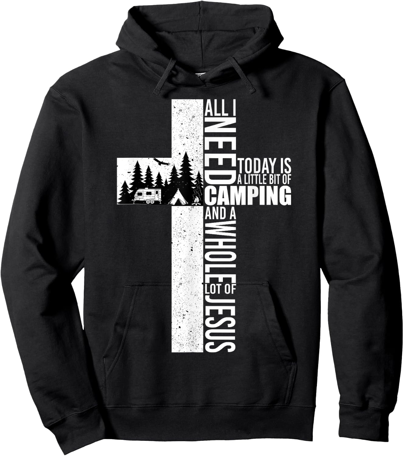 All I Need Today Is Camping And A Whole Lot Of Jesus Funny Hoodie - Hoodie | Black