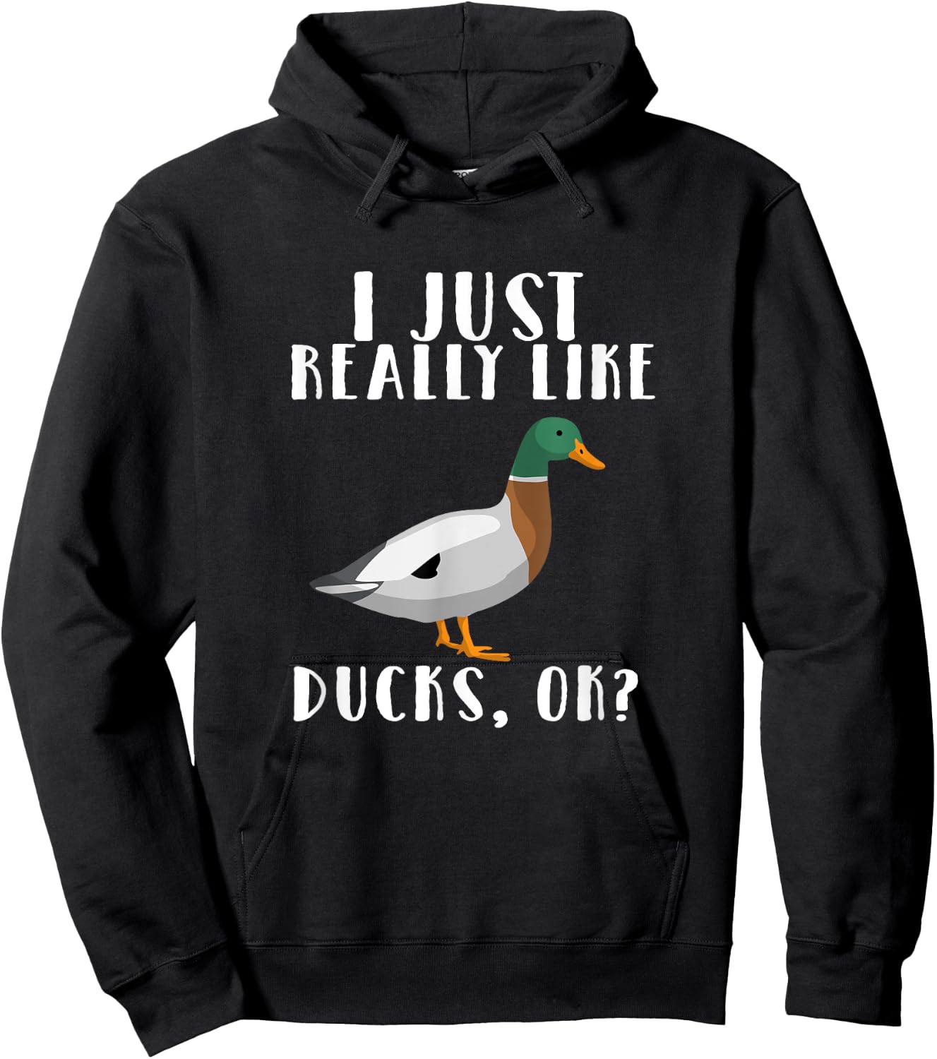 I Just Really Like Ducks OK Hoodie - Hoodie | Black