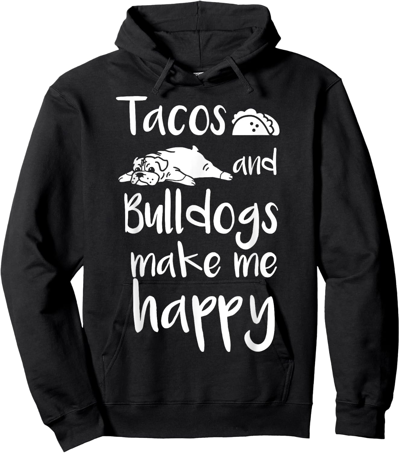 Tacos And Bulldogs Make Me Happy English Bulldog Dog Women Girls Kids Hoodie - Hoodie | Black