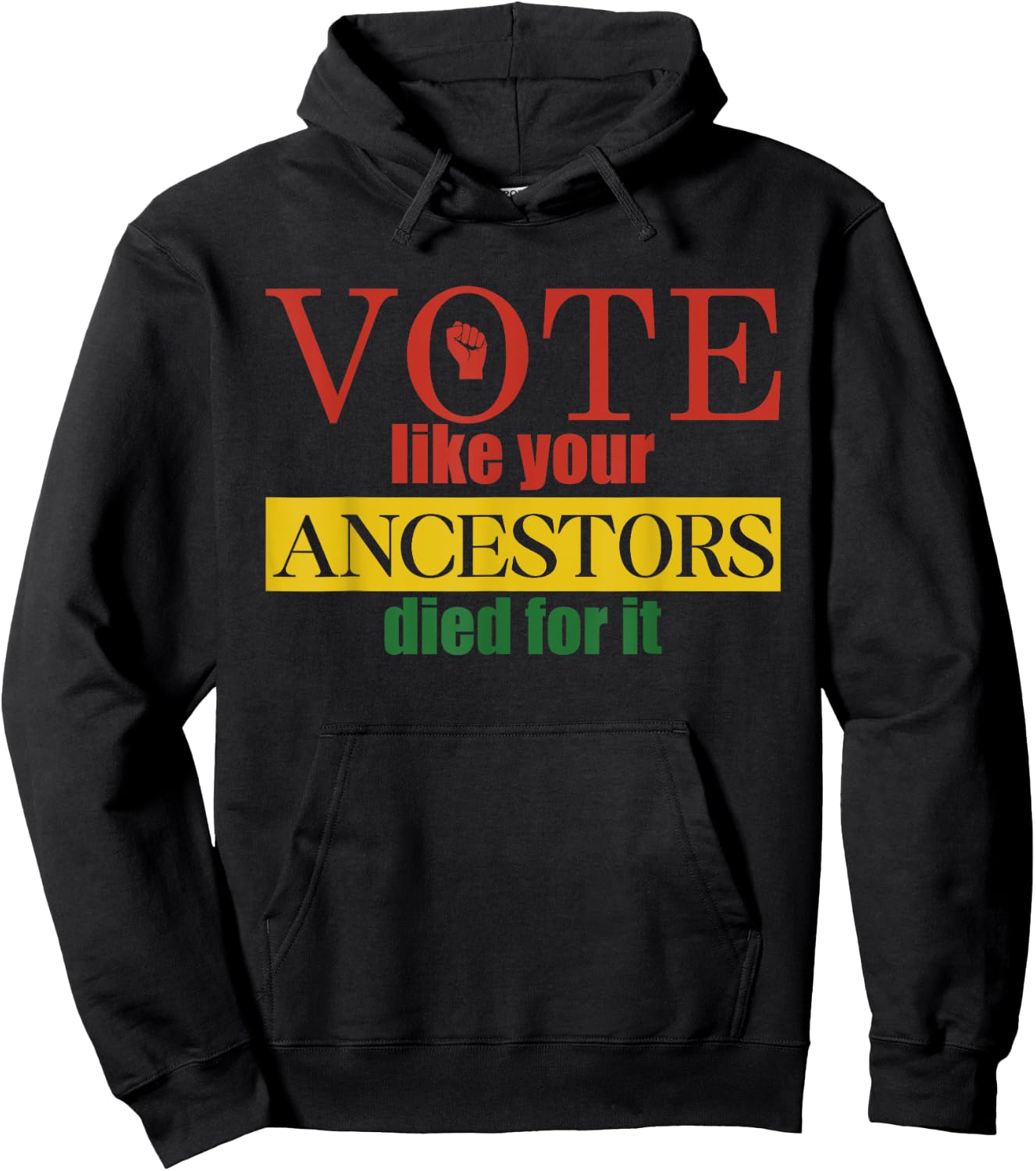 Vote Like Your Ancestors Died For It Black Votes Juneteenth Hoodie - Hoodie | Black