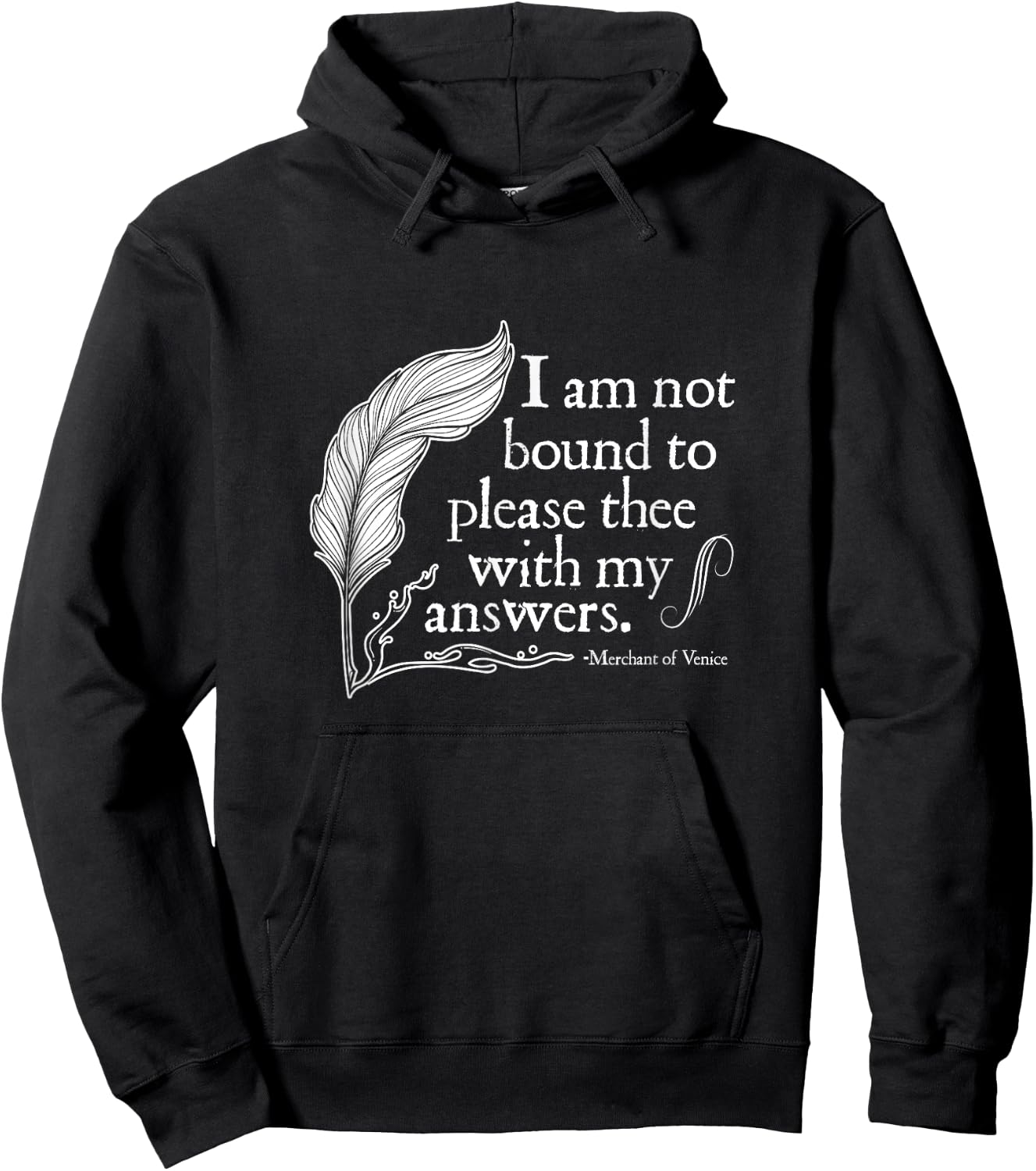 Theatre Nerd Not Bound to Please Thee Gift Shakespeare Hoodie - Hoodie | Black