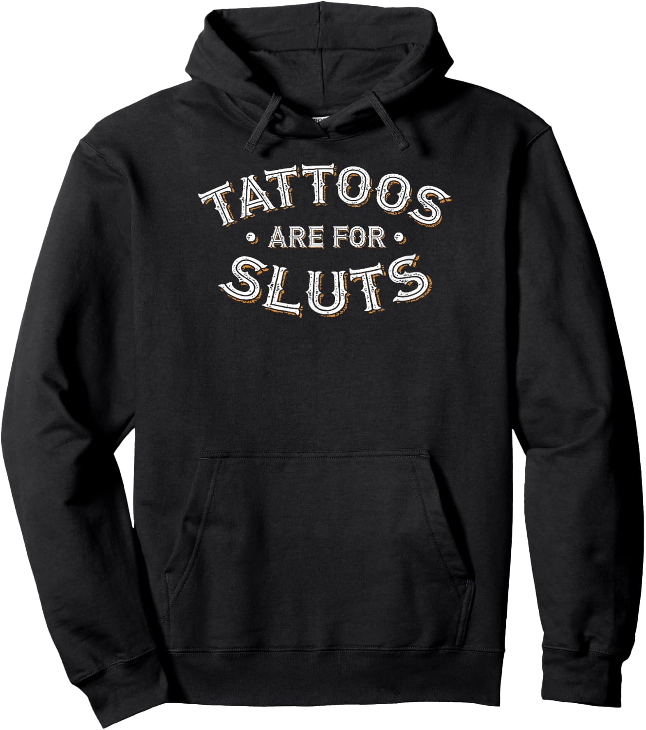 Tattoos Are For Sluts Funny Inked Design Tattooist Hoodie - Hoodie | Black