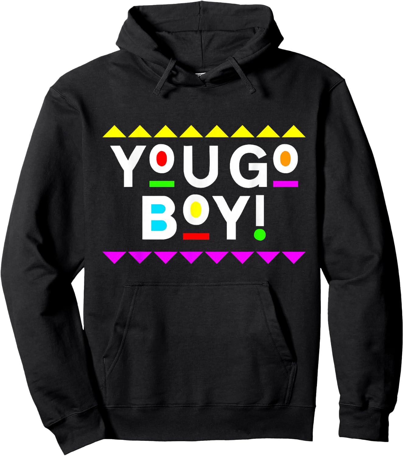 You Go Boy! Shirt 90s Style Hoodie - Hoodie | Black