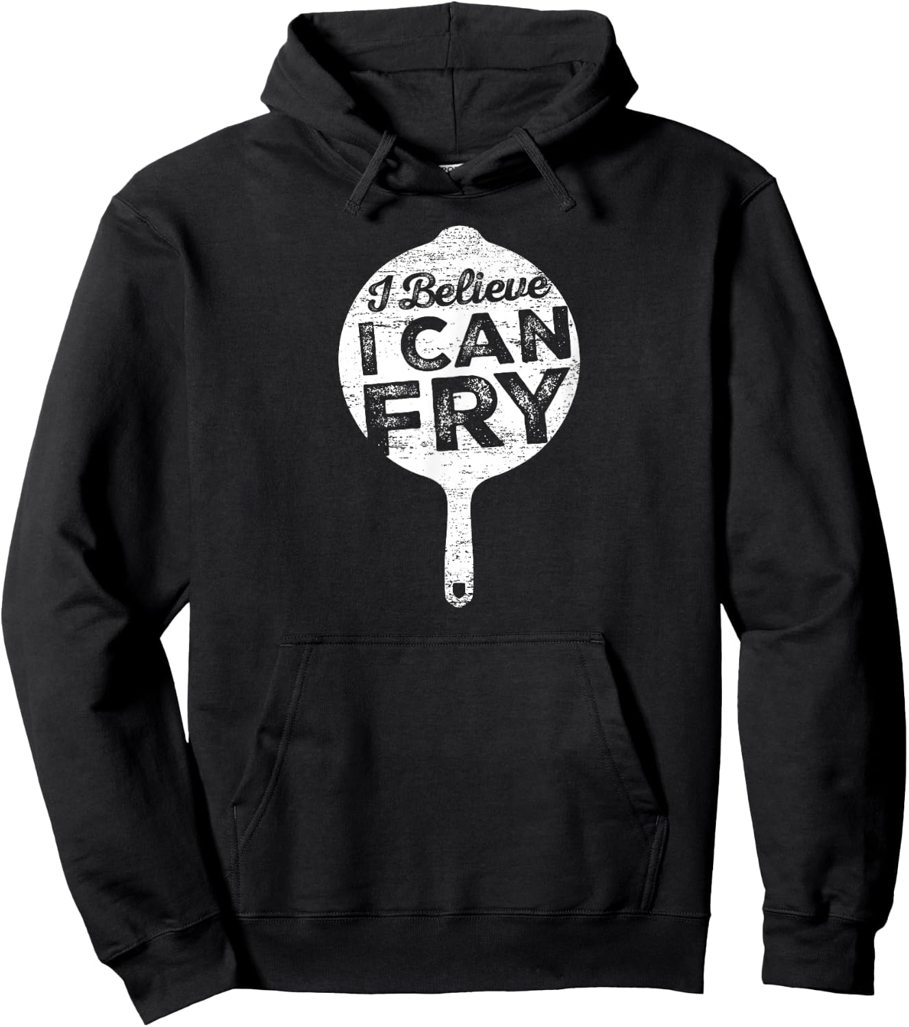 I Believe I can Fry Funny Cooking Hoodie - Hoodie | Black