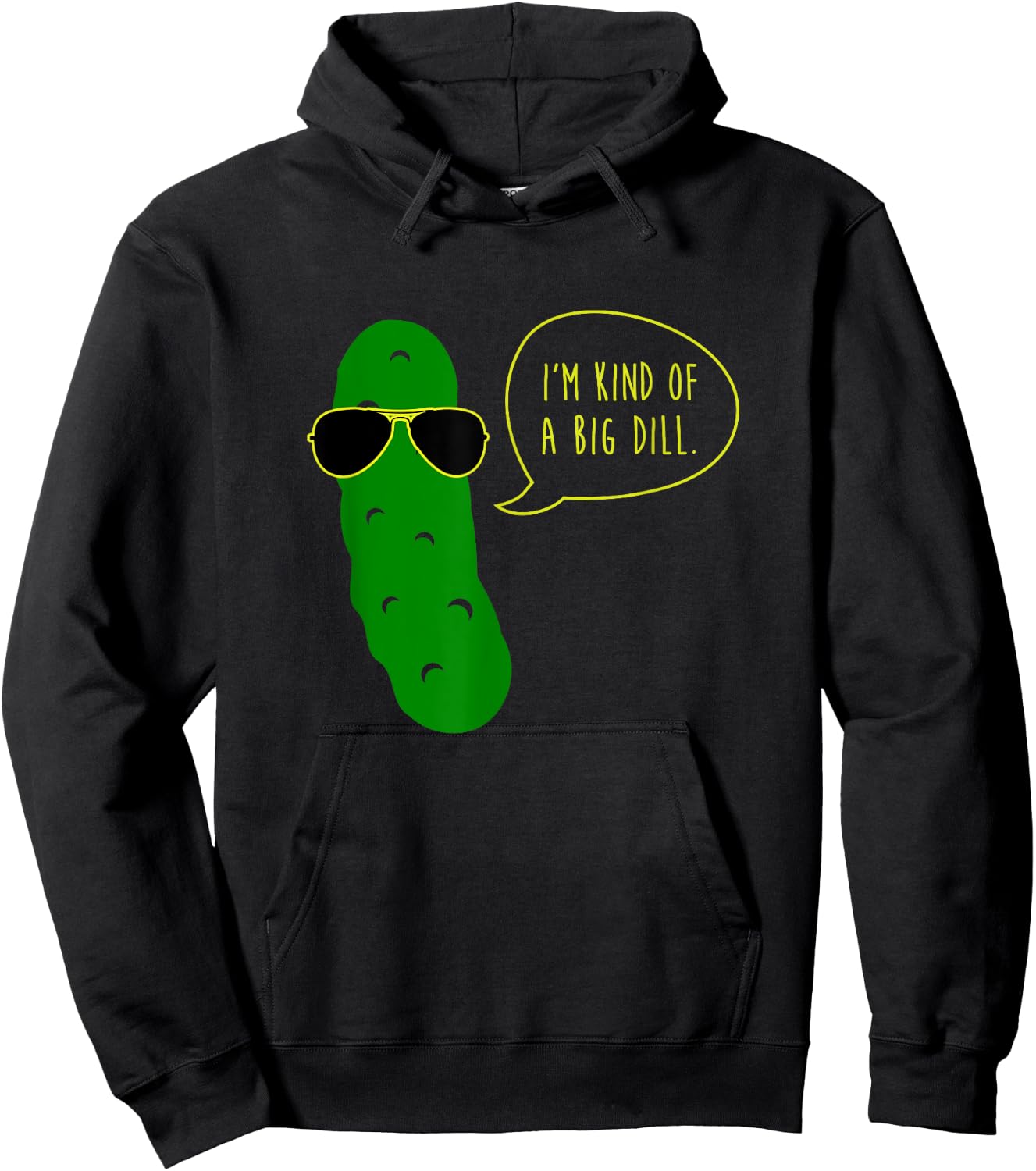 Im Kind of A Big Dill Funny Pickle with Sunglasses Hoodie - Hoodie | Black