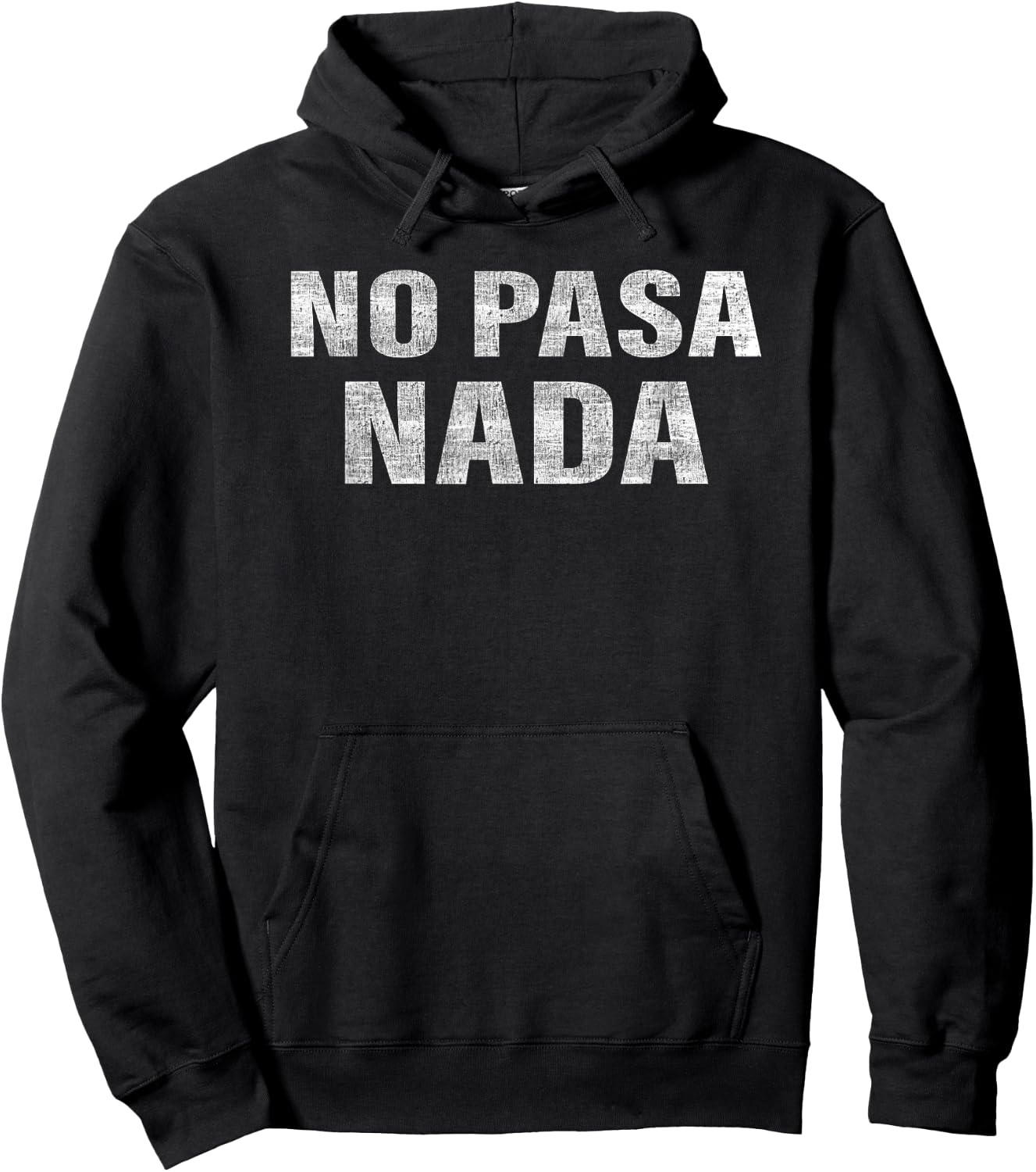 No Pasa Nada Funny Spanish Latino Hoodie - Hoodie | Black