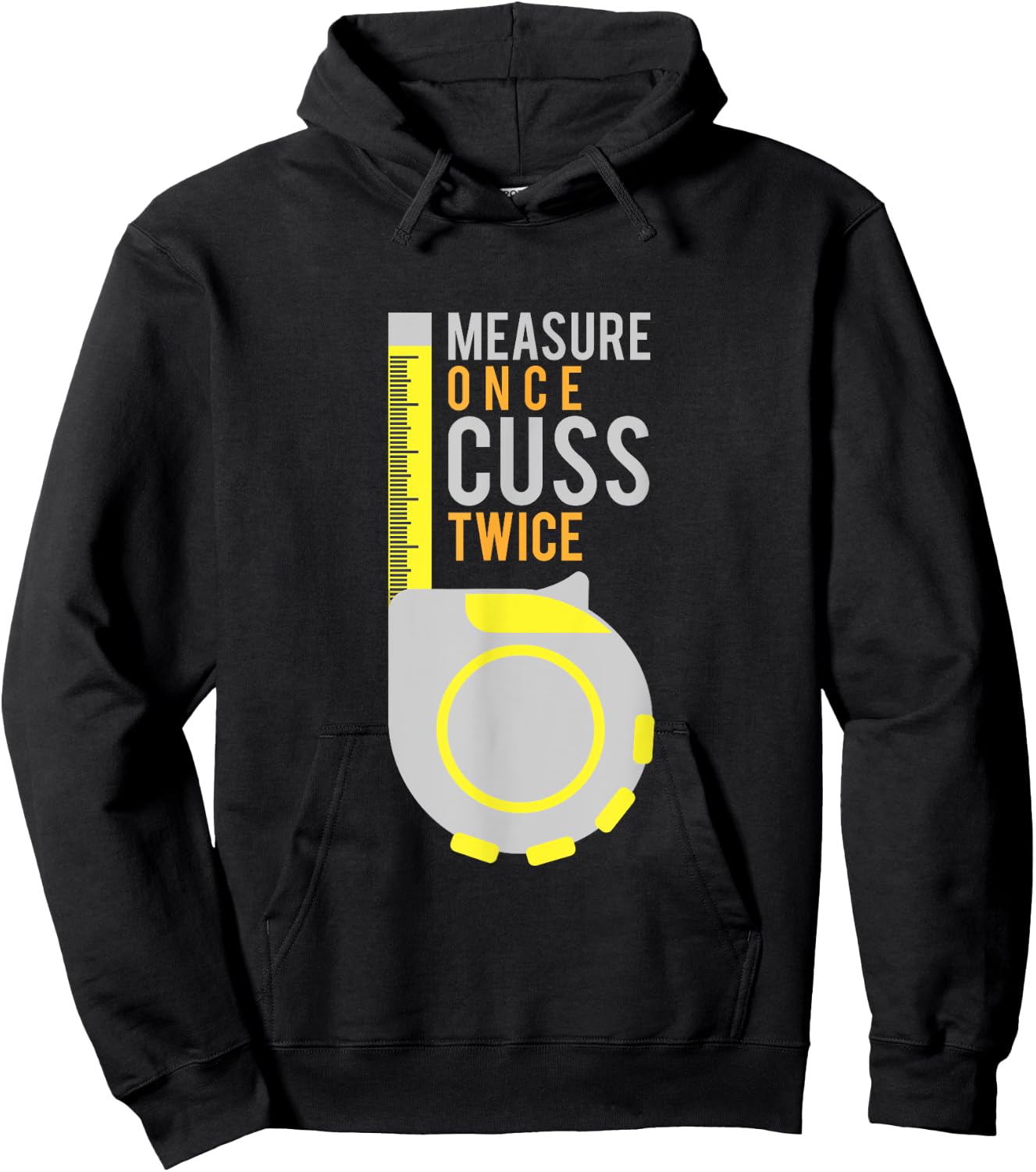 Funny Measure Once Cuss Twice Shirt Construction Worker Gift Hoodie - Hoodie | Black