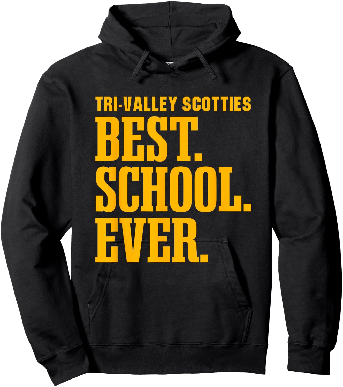 Tri-Valley Scotties Best Ever HS Hoodie - Hoodie | Black