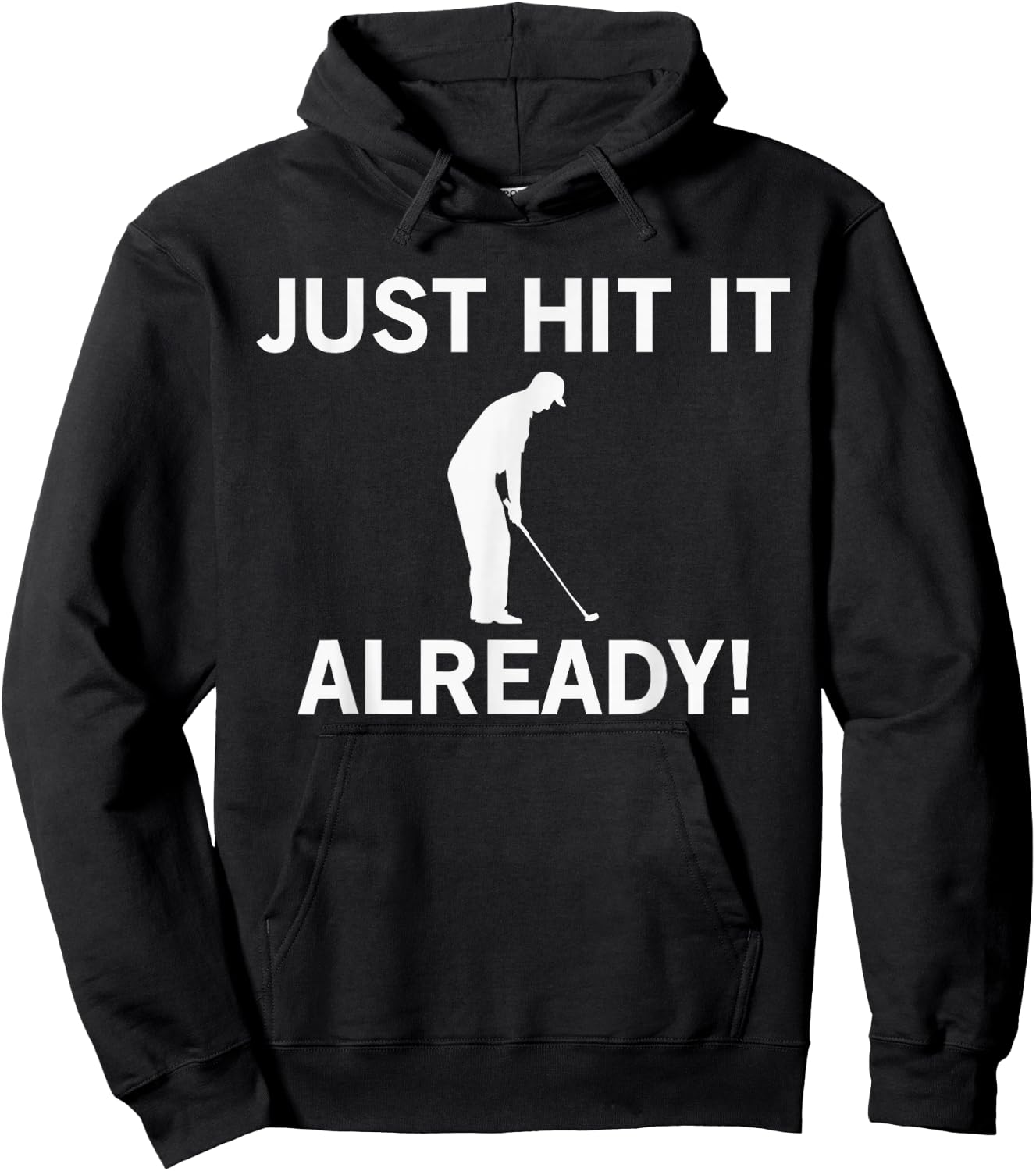 Just Hit it Already Funny Anti-Slow Play Golf Shirt Hoodie - Hoodie | Black
