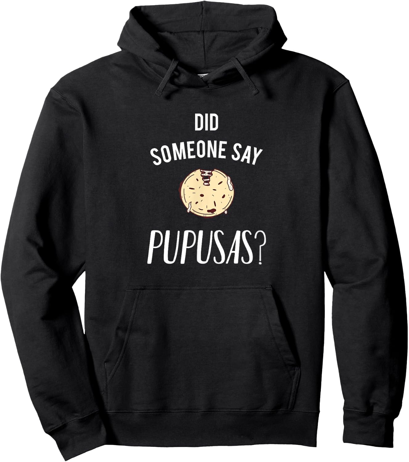 Did Someone Say Pupusas? Hoodie - Hoodie | Black