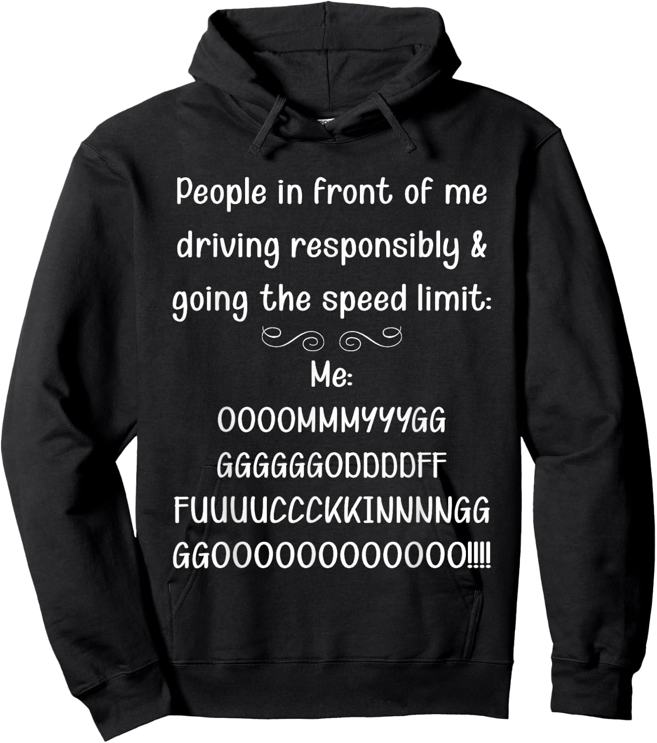 People In Front Of Me Driving Responsibly Funny Hoodie - Hoodie | Black