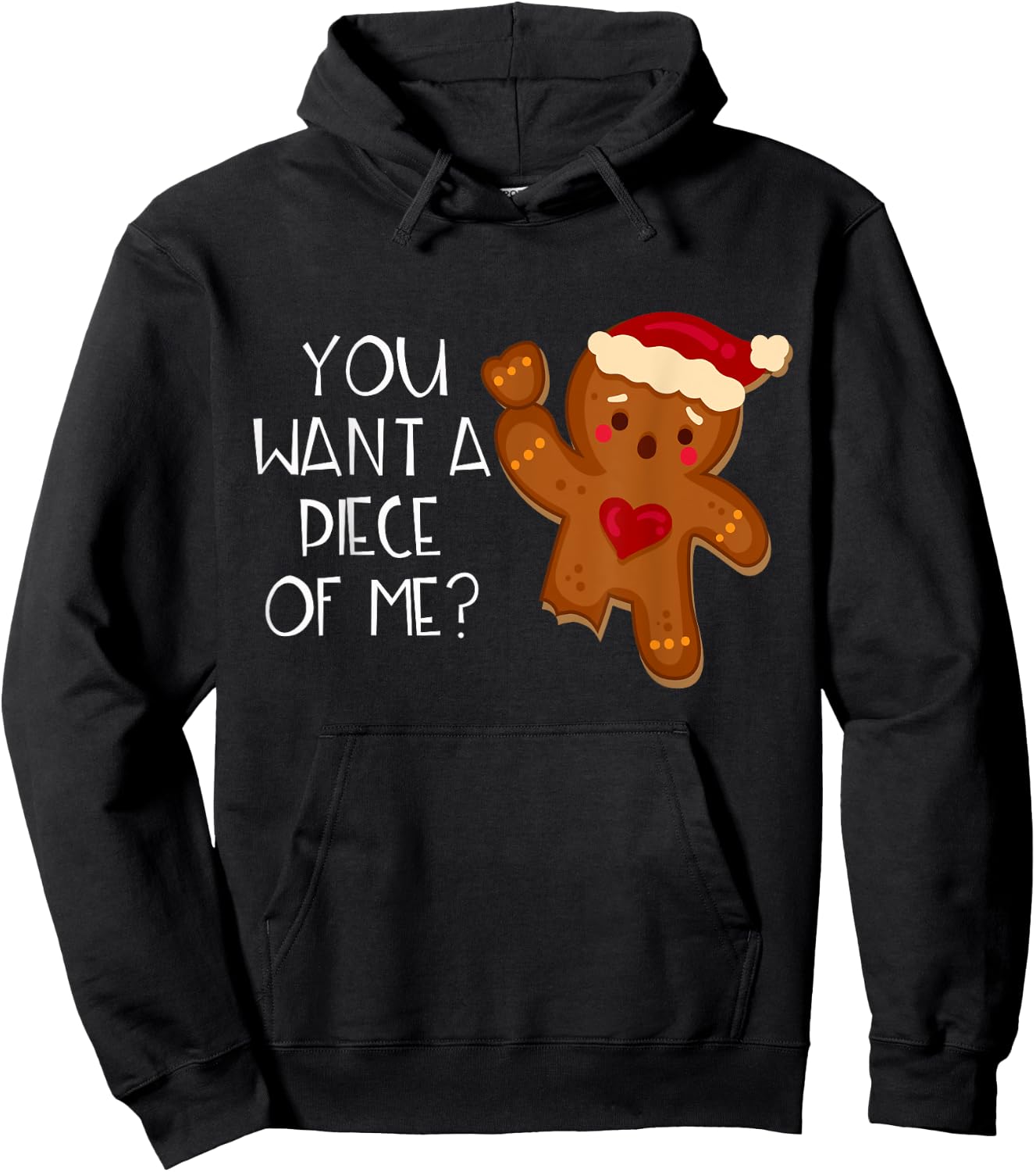Christmas Gingerbread Man You Want A Piece Of Me? Funny Hoodie - Hoodie | Black