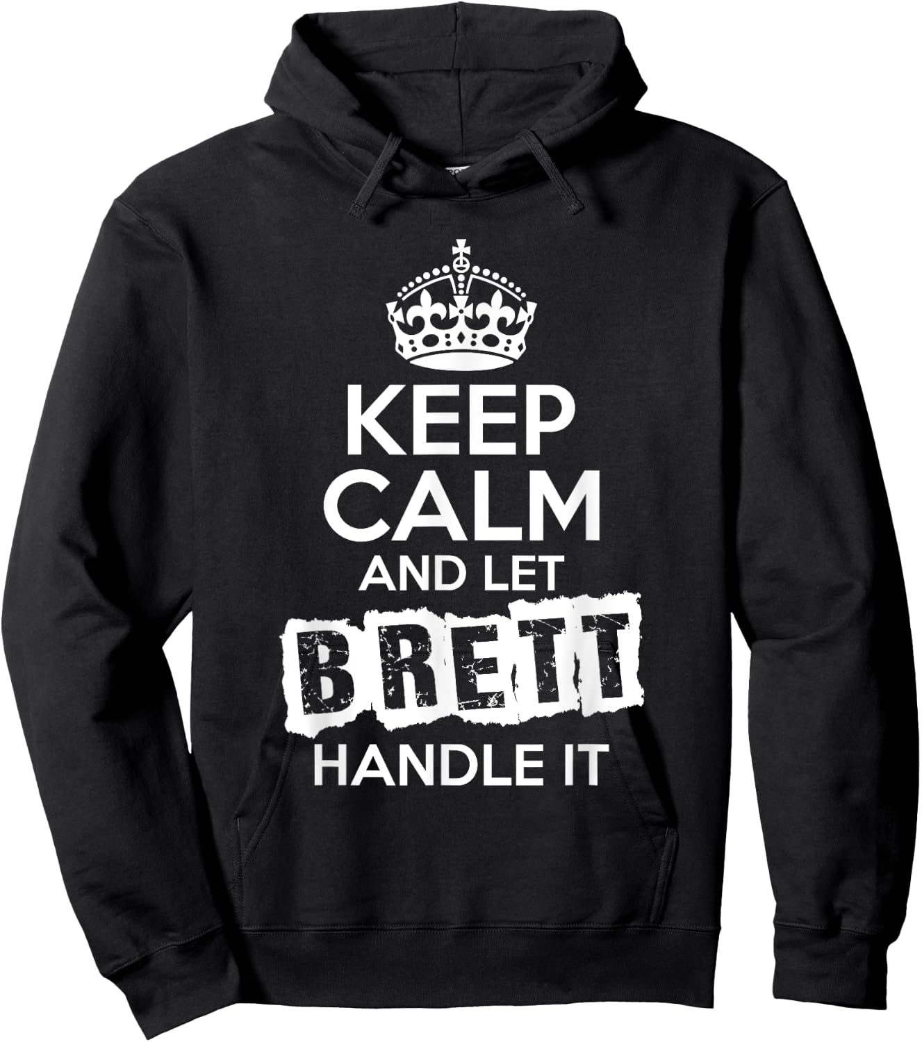 Brett Keep Calm and Let Brett Handle It Hoodie - Hoodie | Black