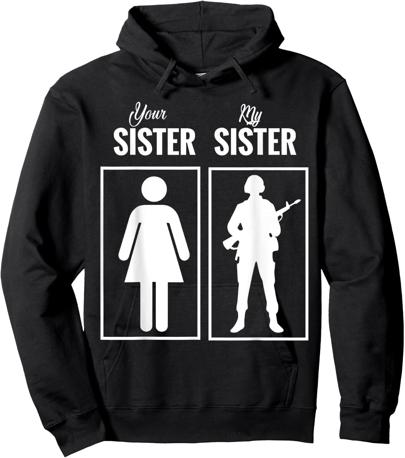 My Sister Is In Army Military Proud Brother Gifts Hoodie - Hoodie | Black
