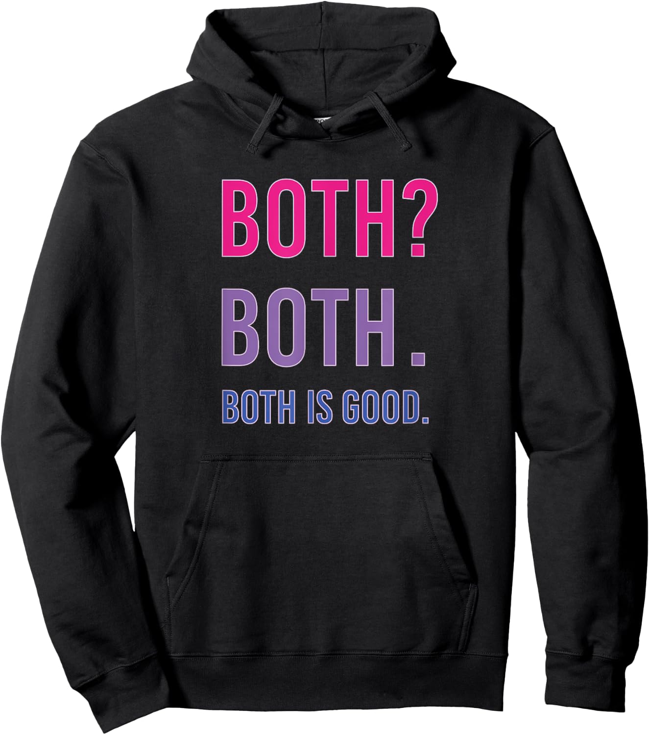 Bisexual Pride Shirt Both? Both. Both is Good. Funny Hoodie - Hoodie | Black